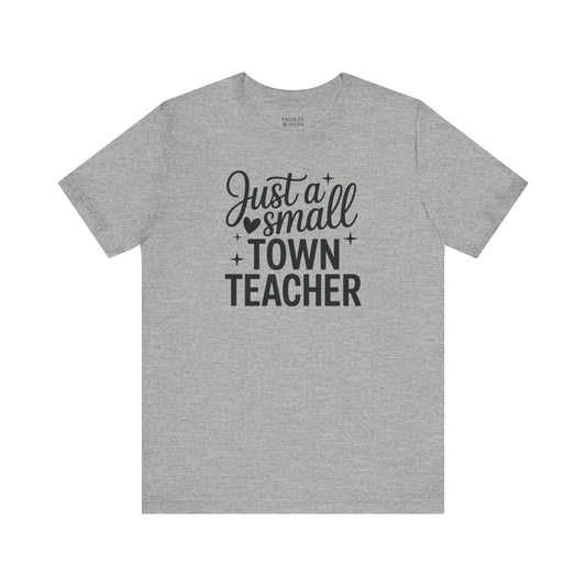 Small Town Teacher Tee