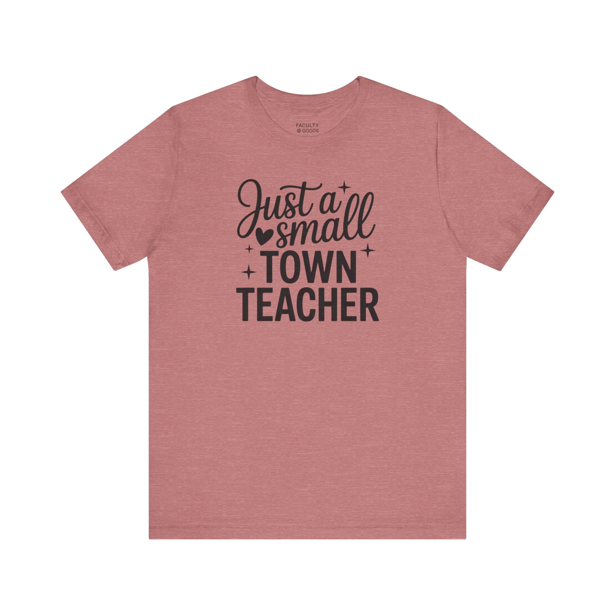 Small Town Teacher Tee