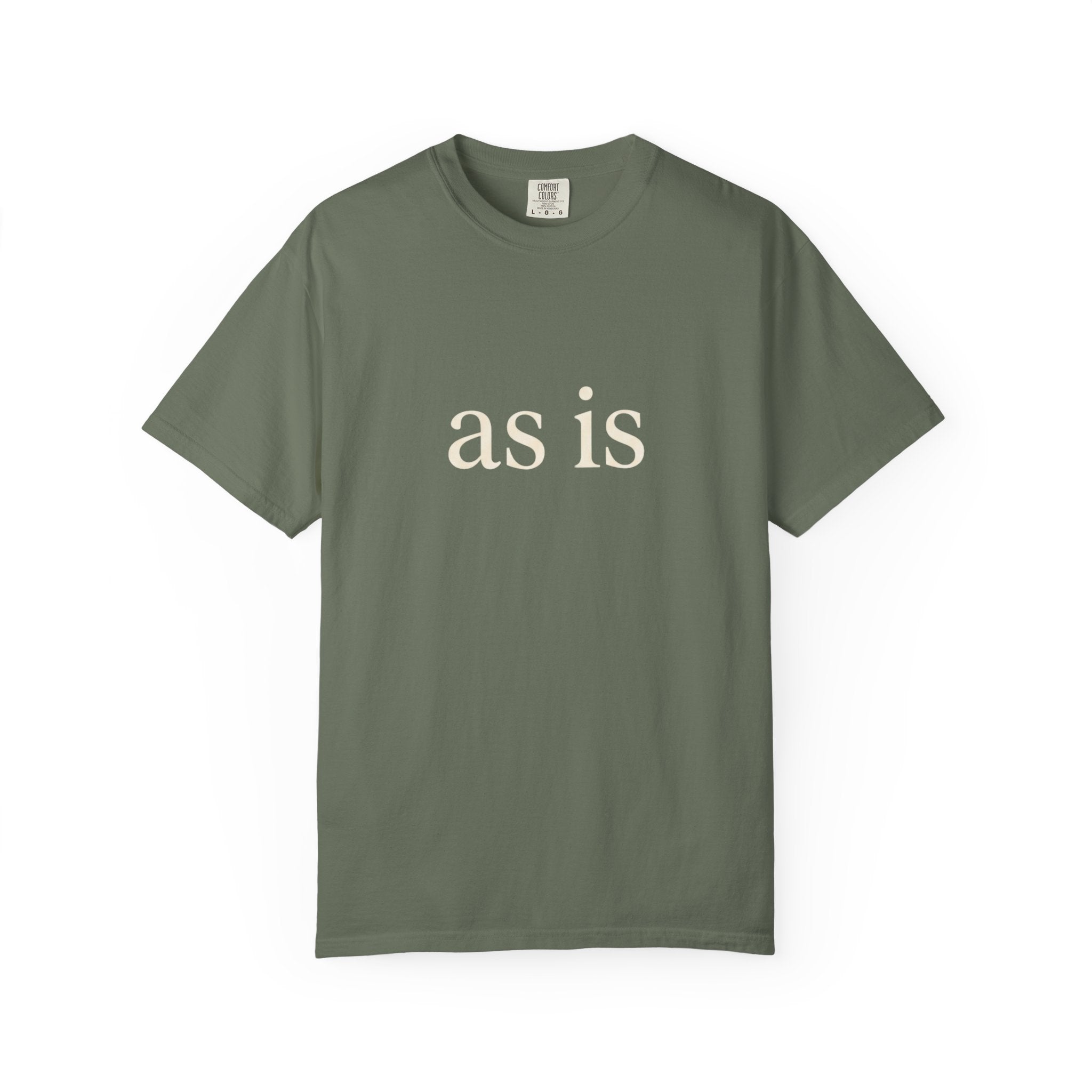 As Is T-Shirt