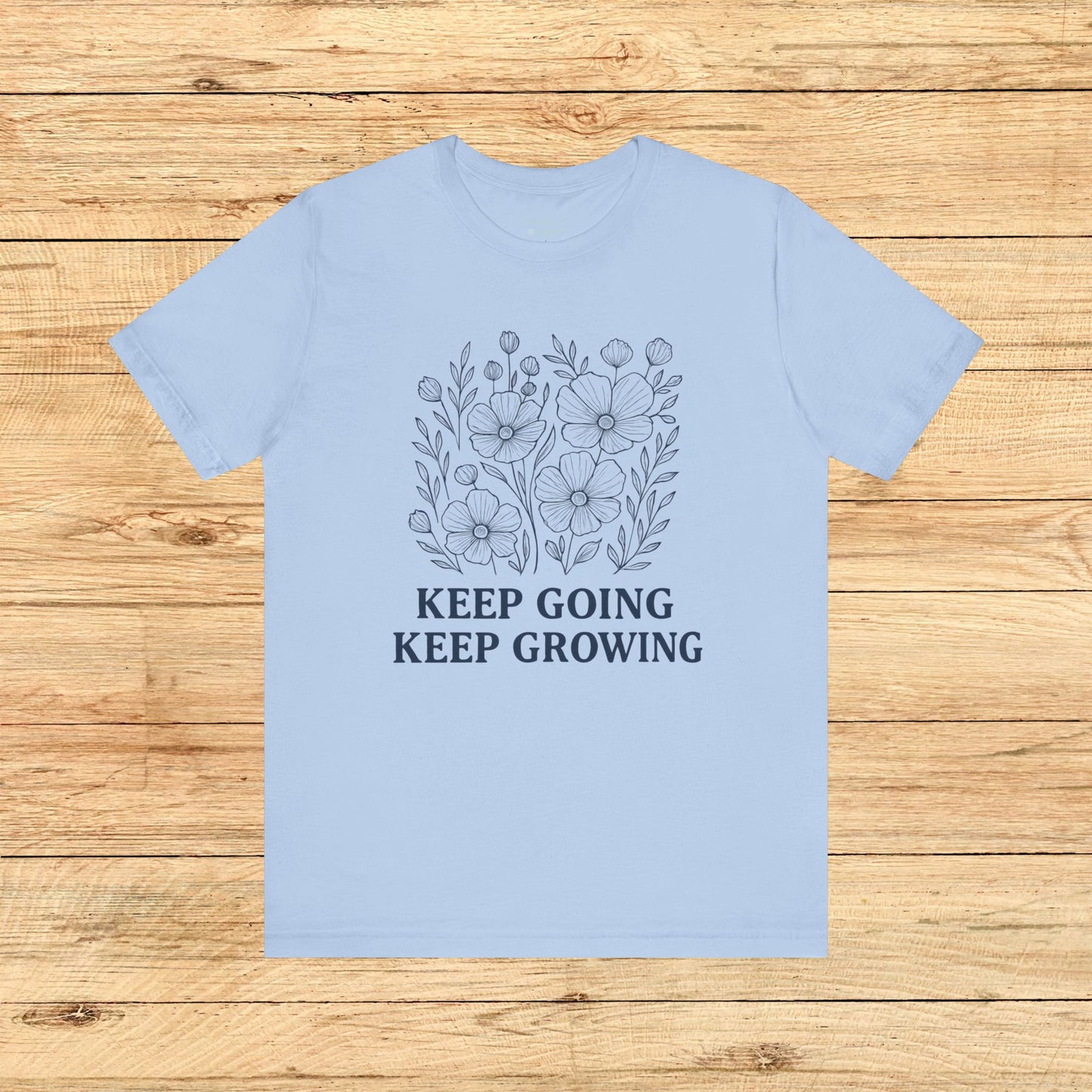 Keep Going, Keep Growing Tee