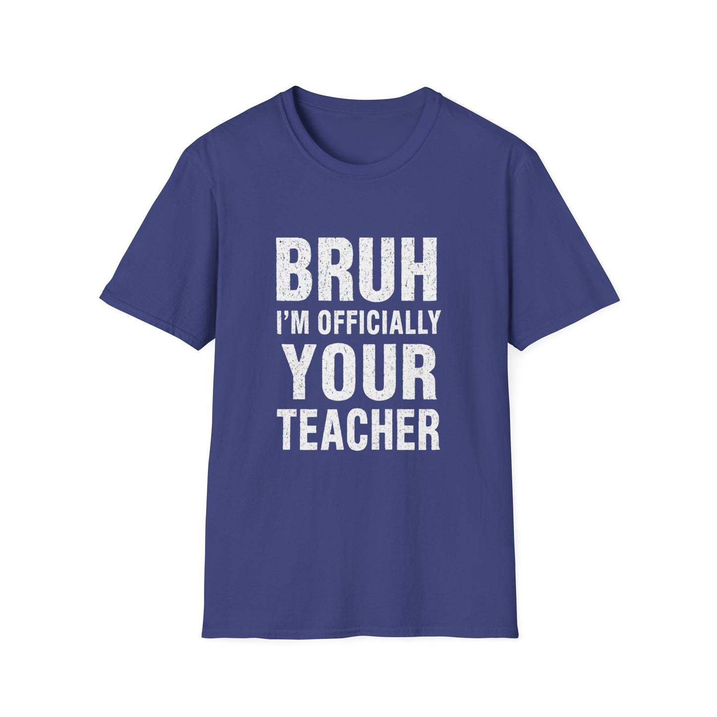 Bruh I’m Officially Your Teacher Tee — Funny Teacher T-Shirt for New Educators & Back-to-School