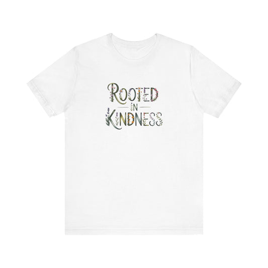 Rooted In Kindness Tee
