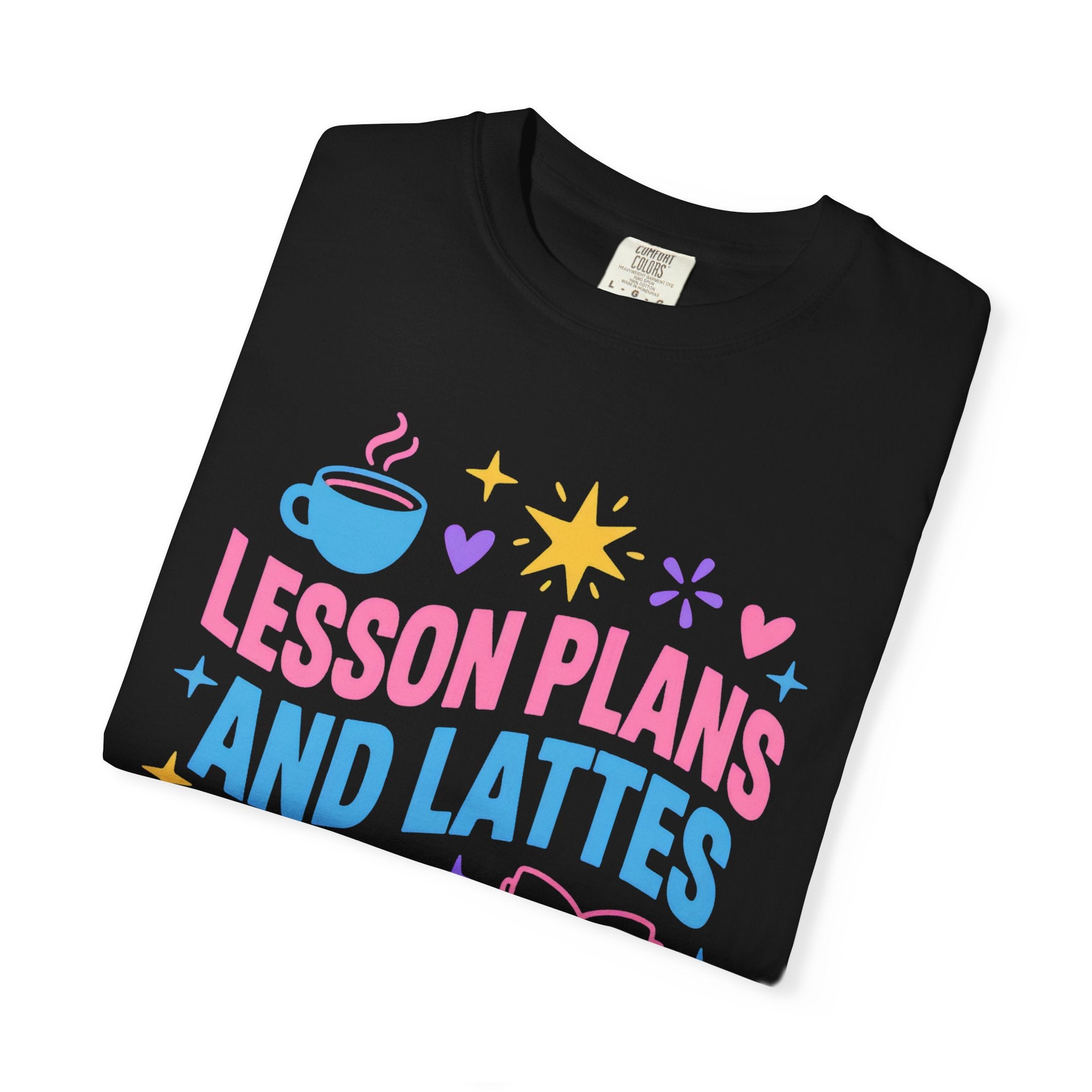 Lesson Plans and Lattes Teacher T-Shirt