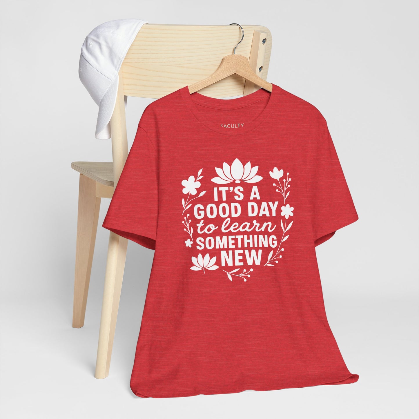 It's a Good Day to Learn Something New Tee