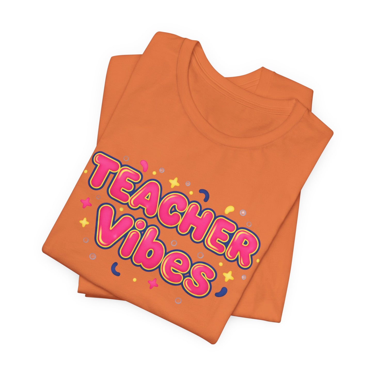 Teacher Vibes Tee | Dopamine Decor, Neon Gradient Squishy Text