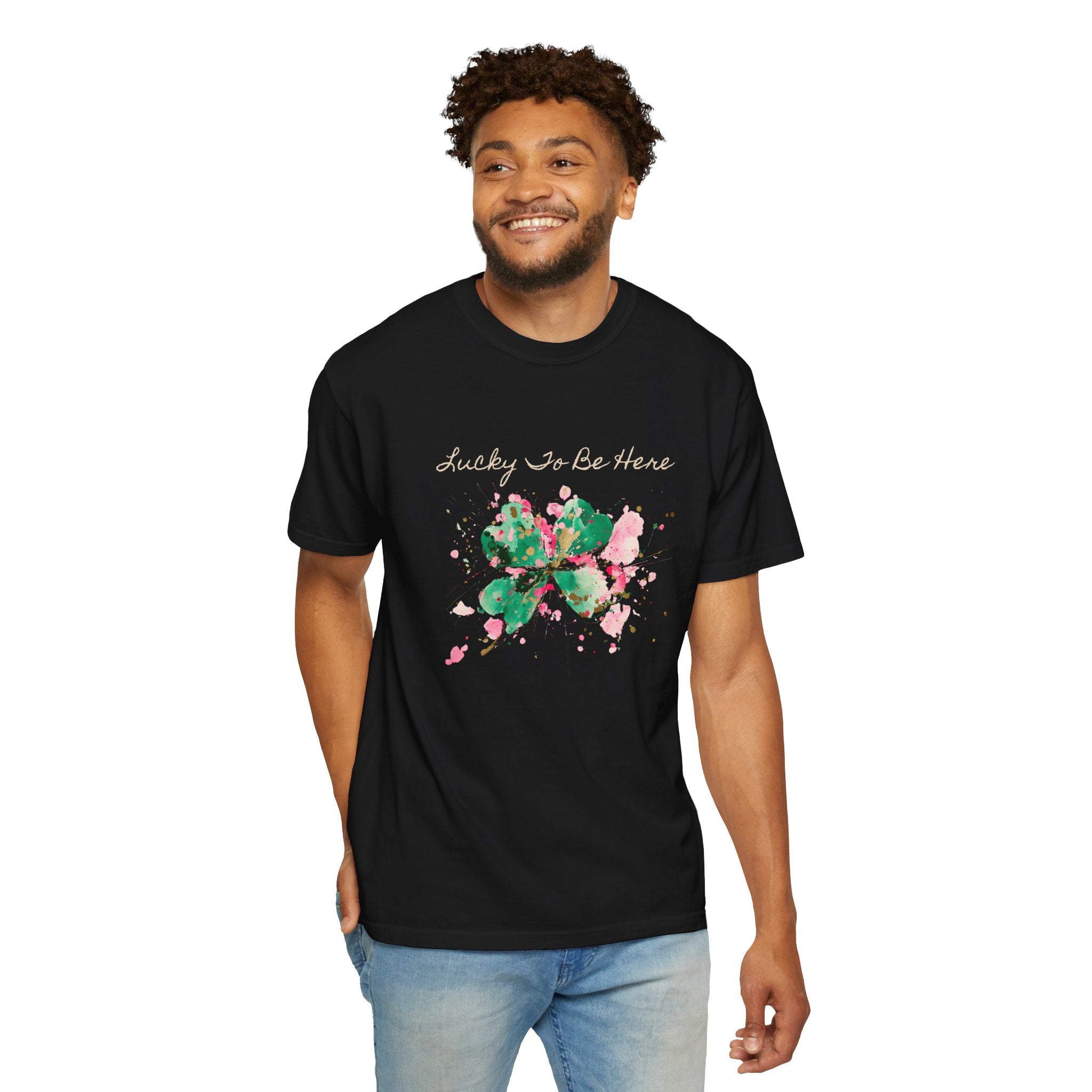 Lucky To Be Here T-Shirt