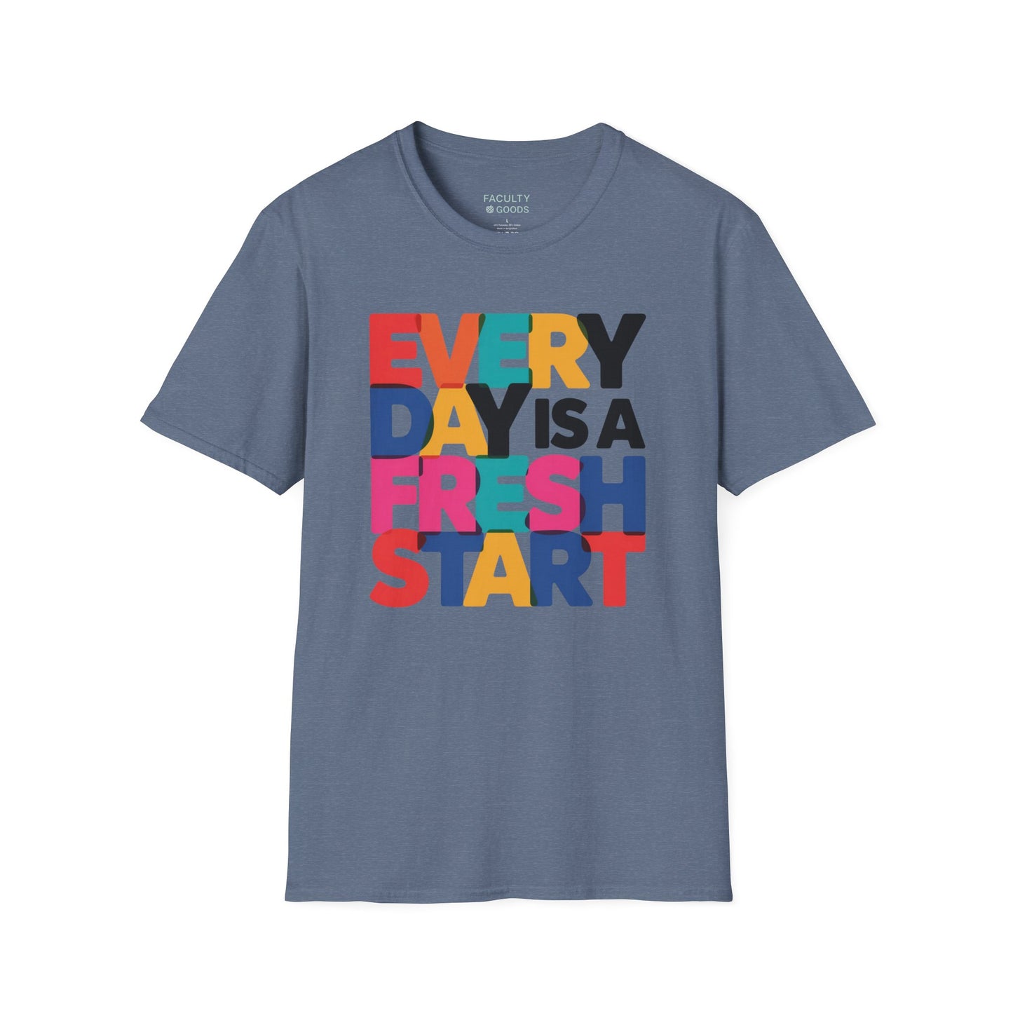 Every Day Is A Fresh Start T-Shirt