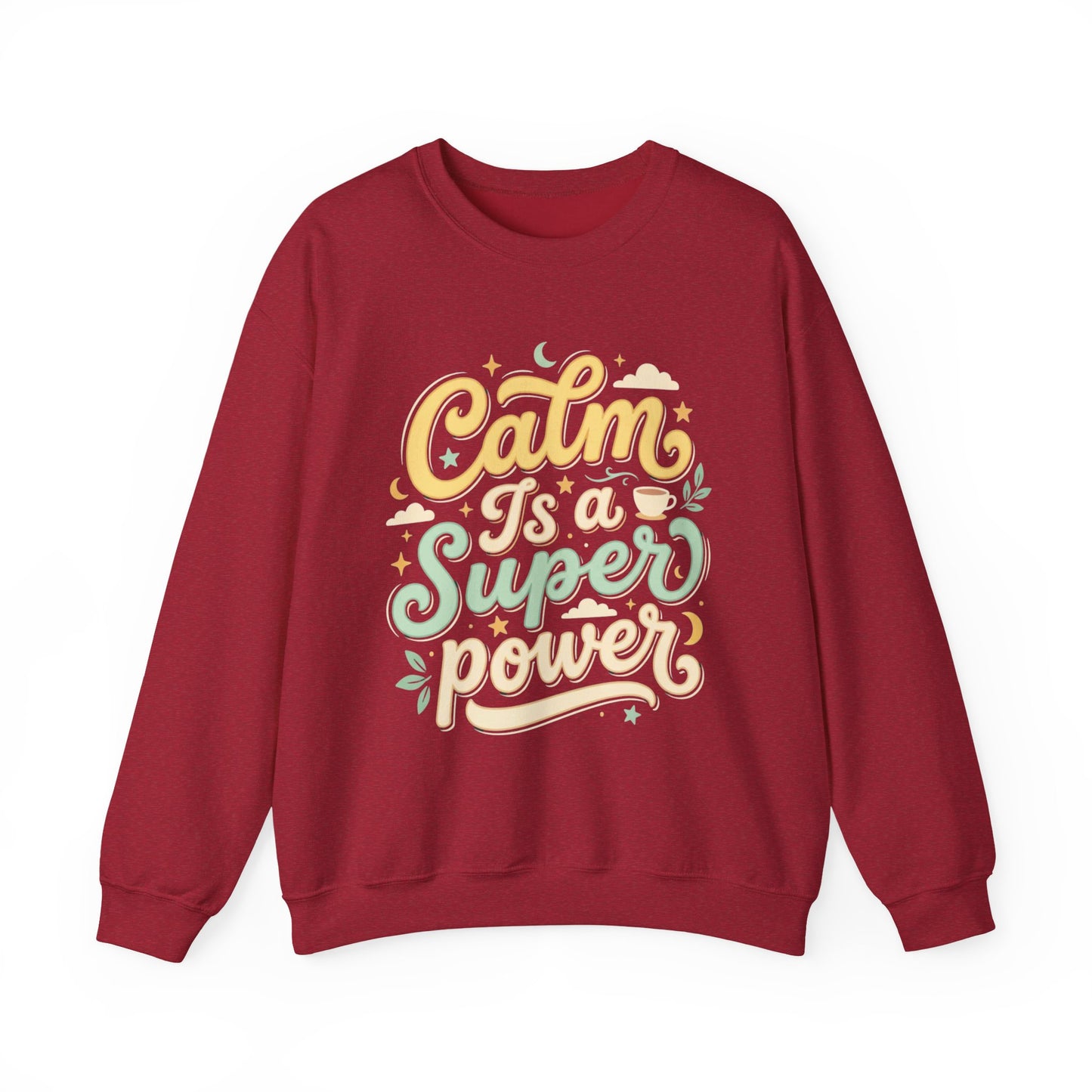 Calm Is a Superpower Sweatshirt — Relaxation Quote Crewneck