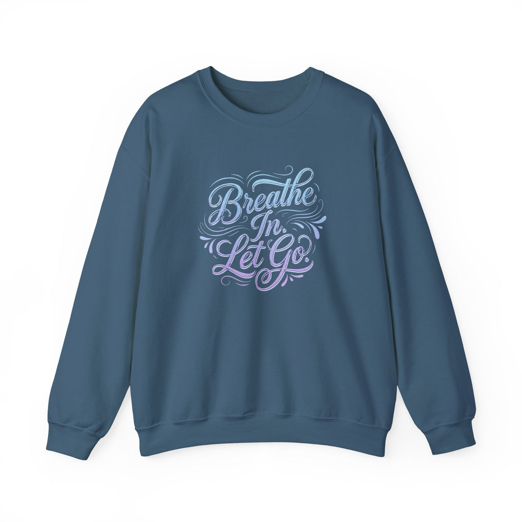 Crewneck Sweatshirt — “Breathe In, Let Go” Relaxation Graphic Pullover