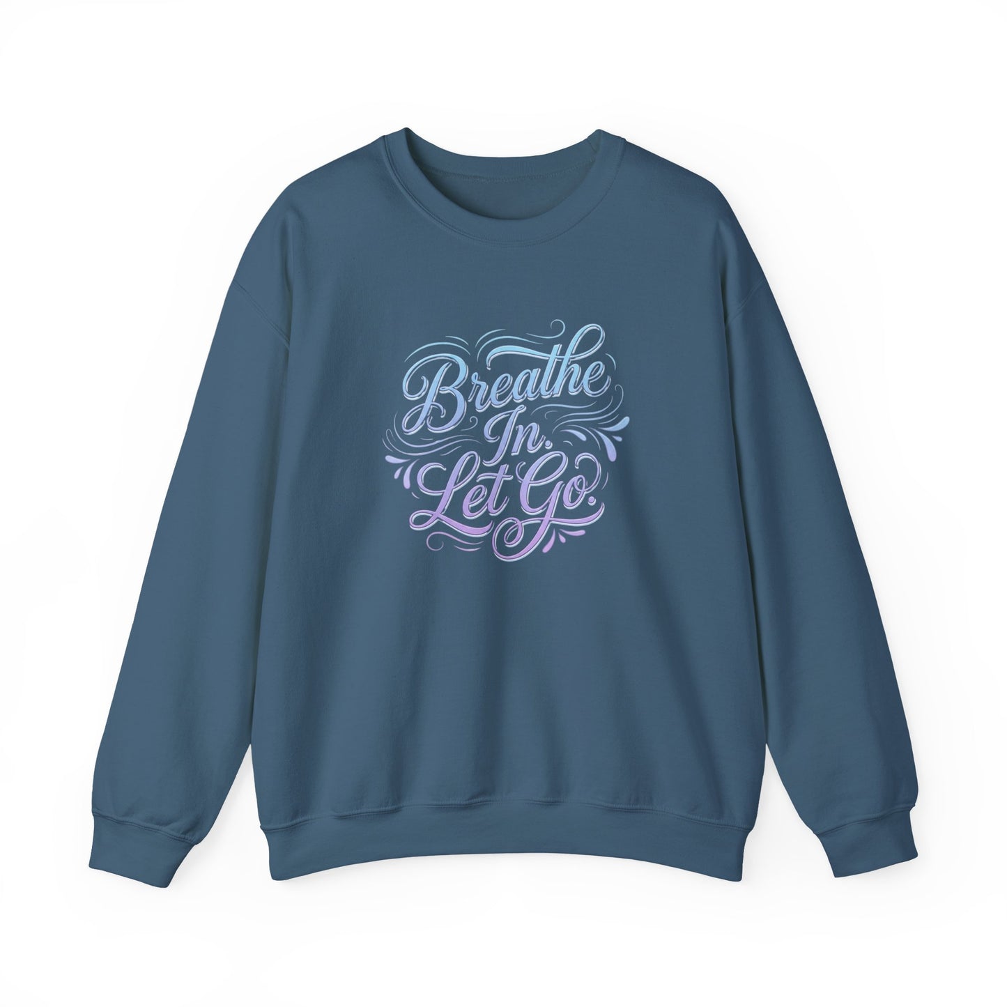 Crewneck Sweatshirt — “Breathe In, Let Go” Relaxation Graphic Pullover