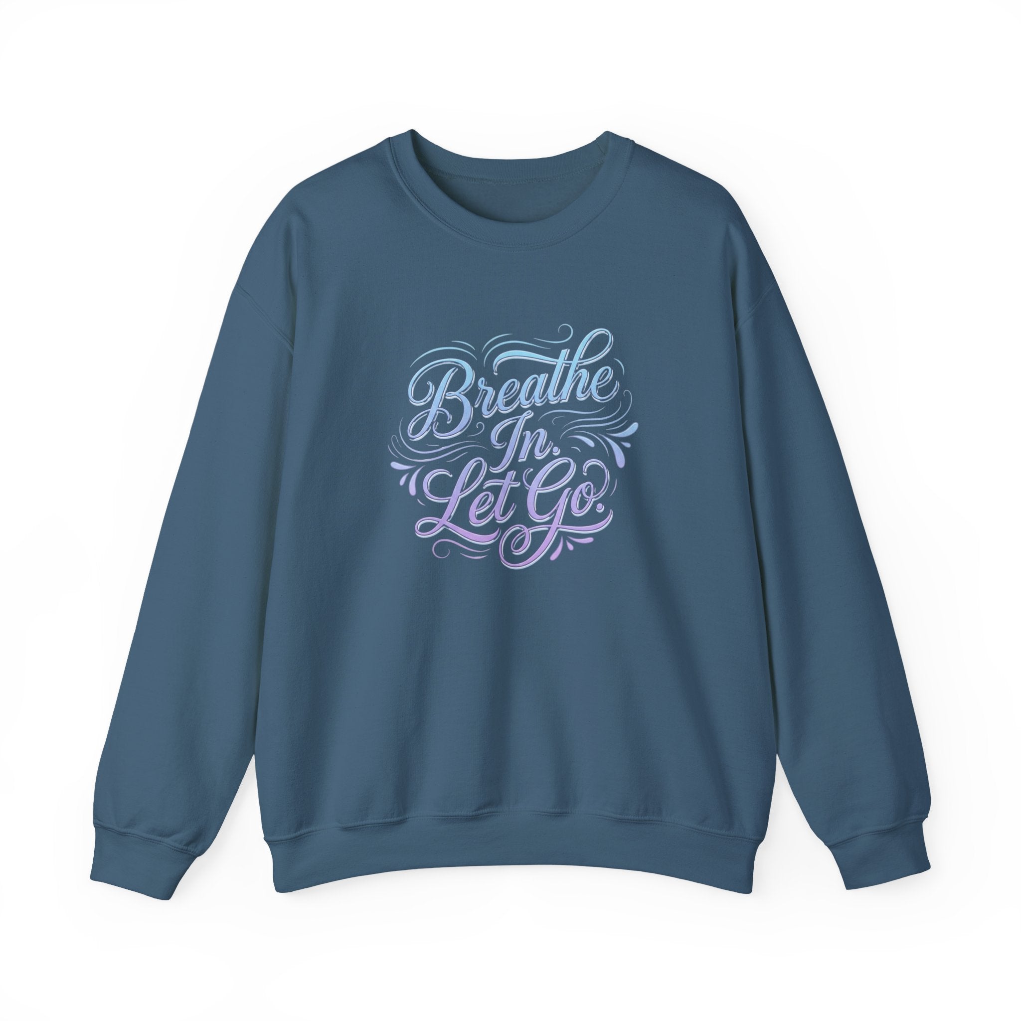 Crewneck Sweatshirt — “Breathe In, Let Go” Relaxation Graphic Pullover