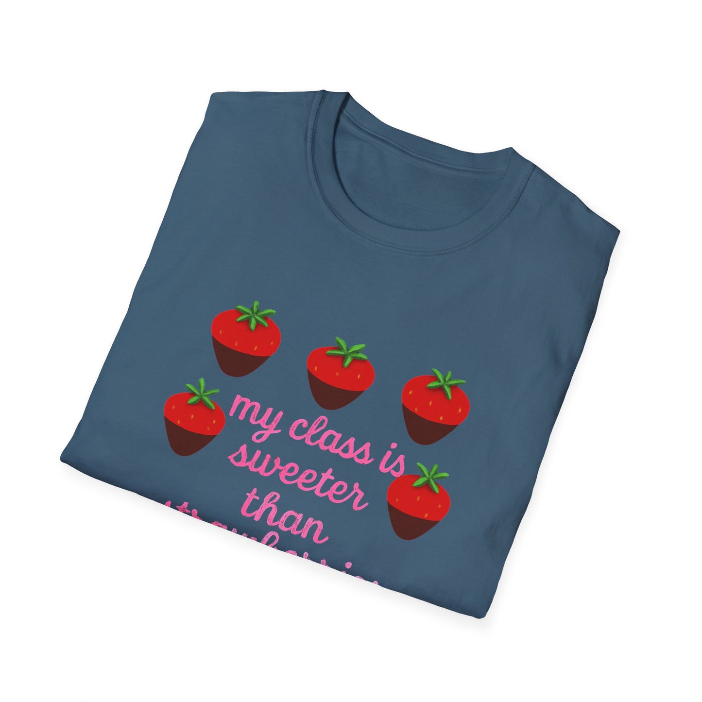 Teacher T-Shirt — "My Class is Sweeter Than Strawberries" Cute Classroom Gift