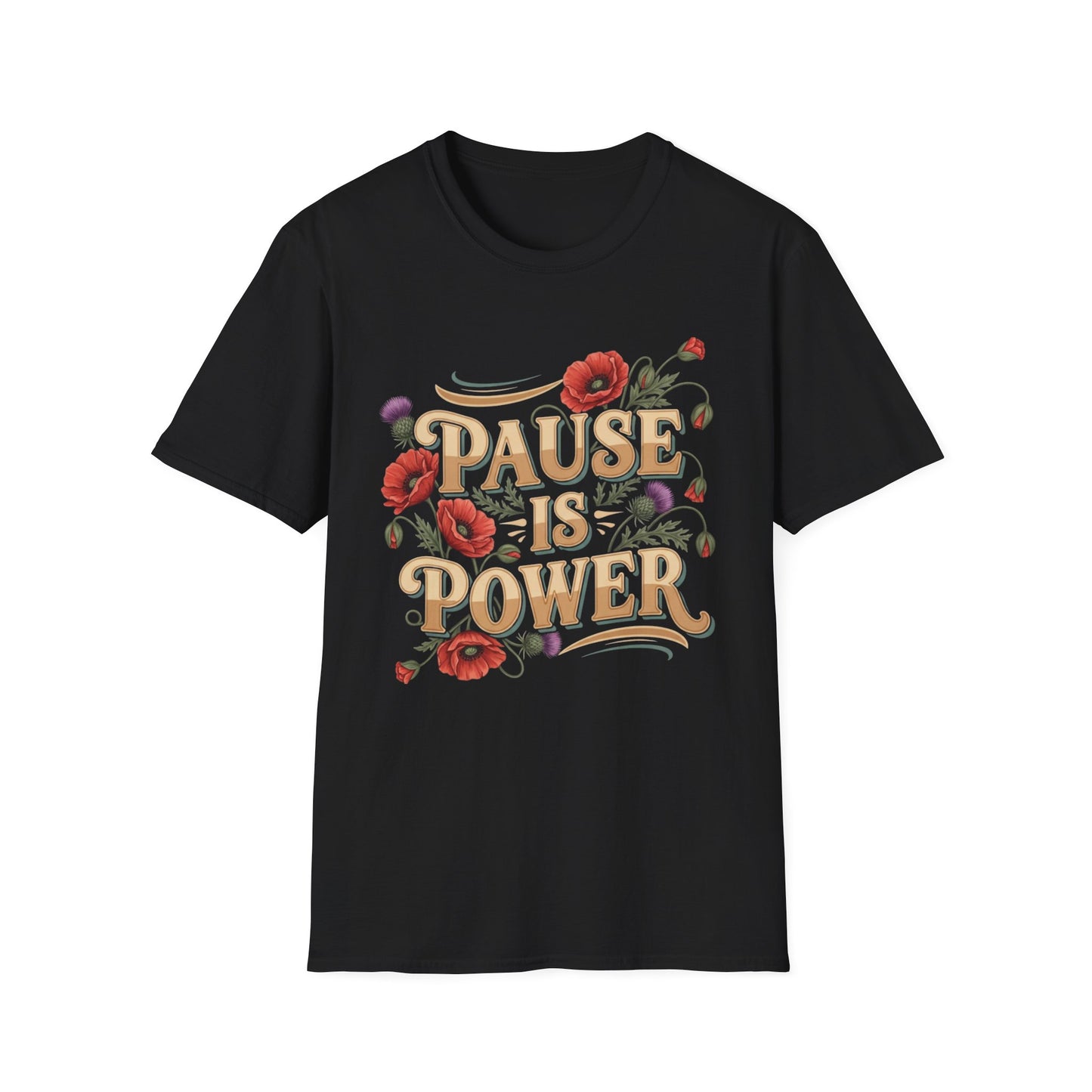 Pause Is Power T-Shirt — Floral Inspirational Mindfulness Tee