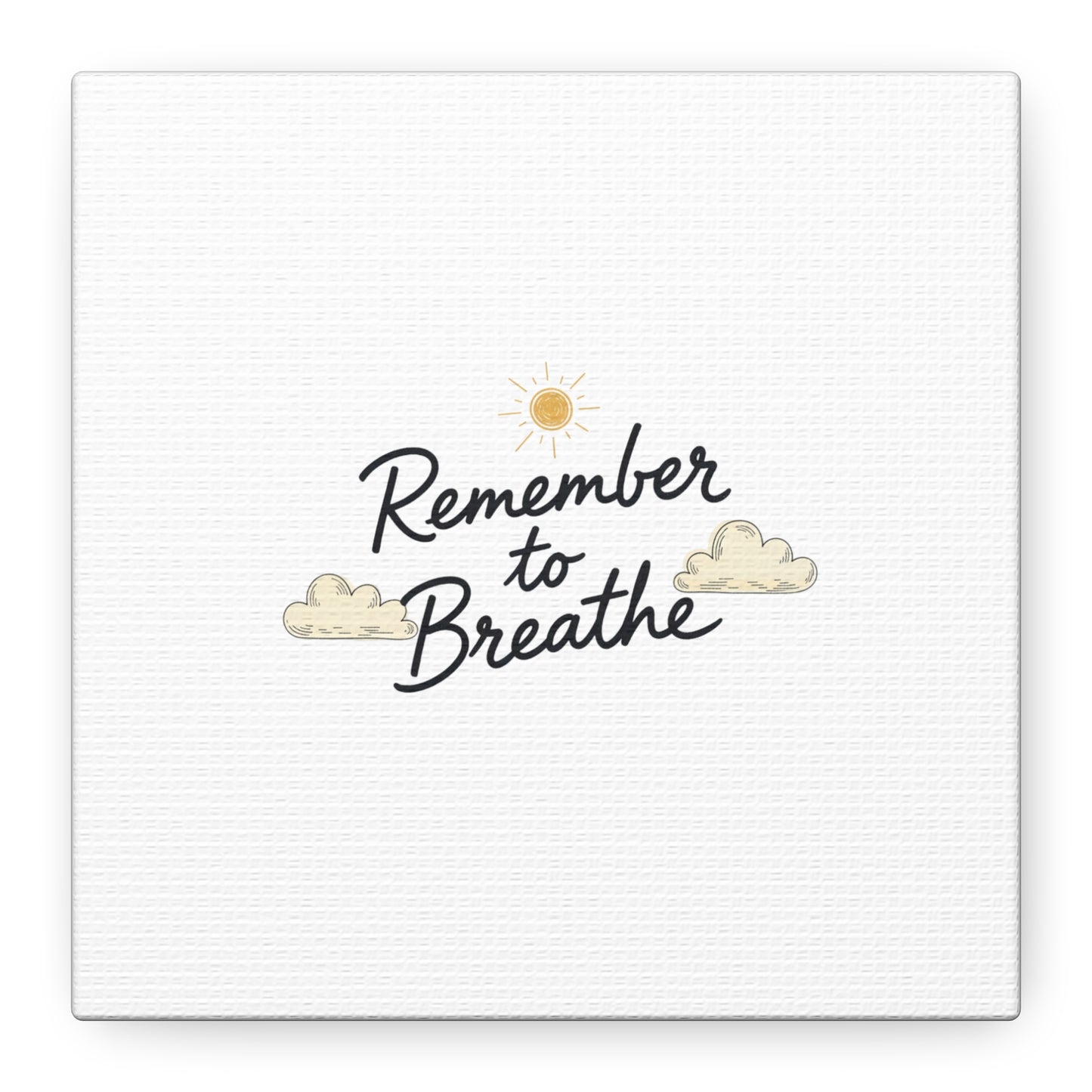 Remember to Breathe Canvas | analogue reminder, handwritten note aesthetic