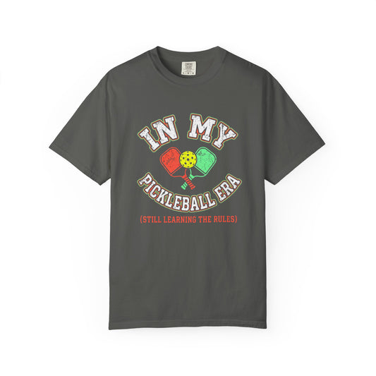 In My Pickleball Era (Still Learning the Rules) T-Shirt