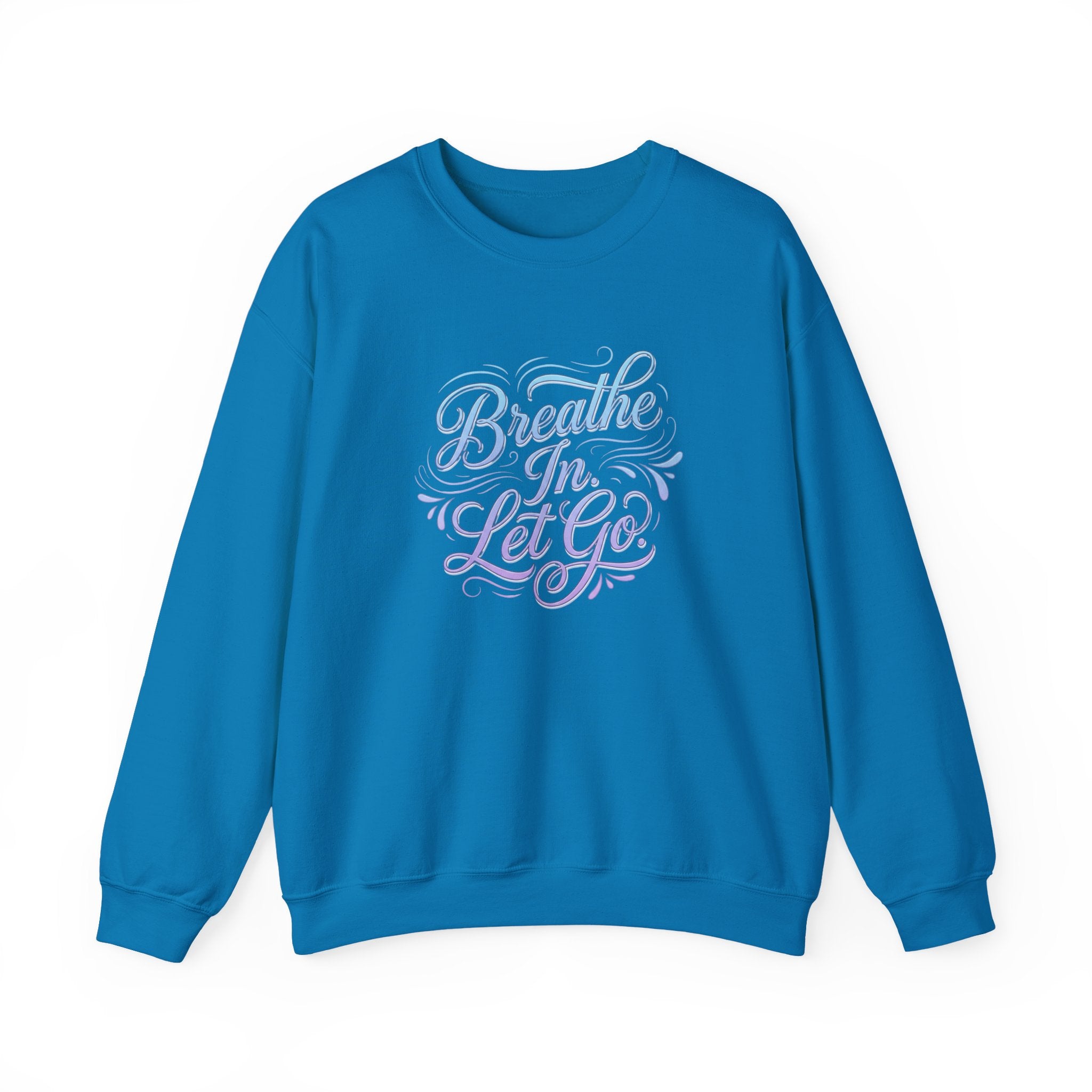 Crewneck Sweatshirt — “Breathe In, Let Go” Relaxation Graphic Pullover