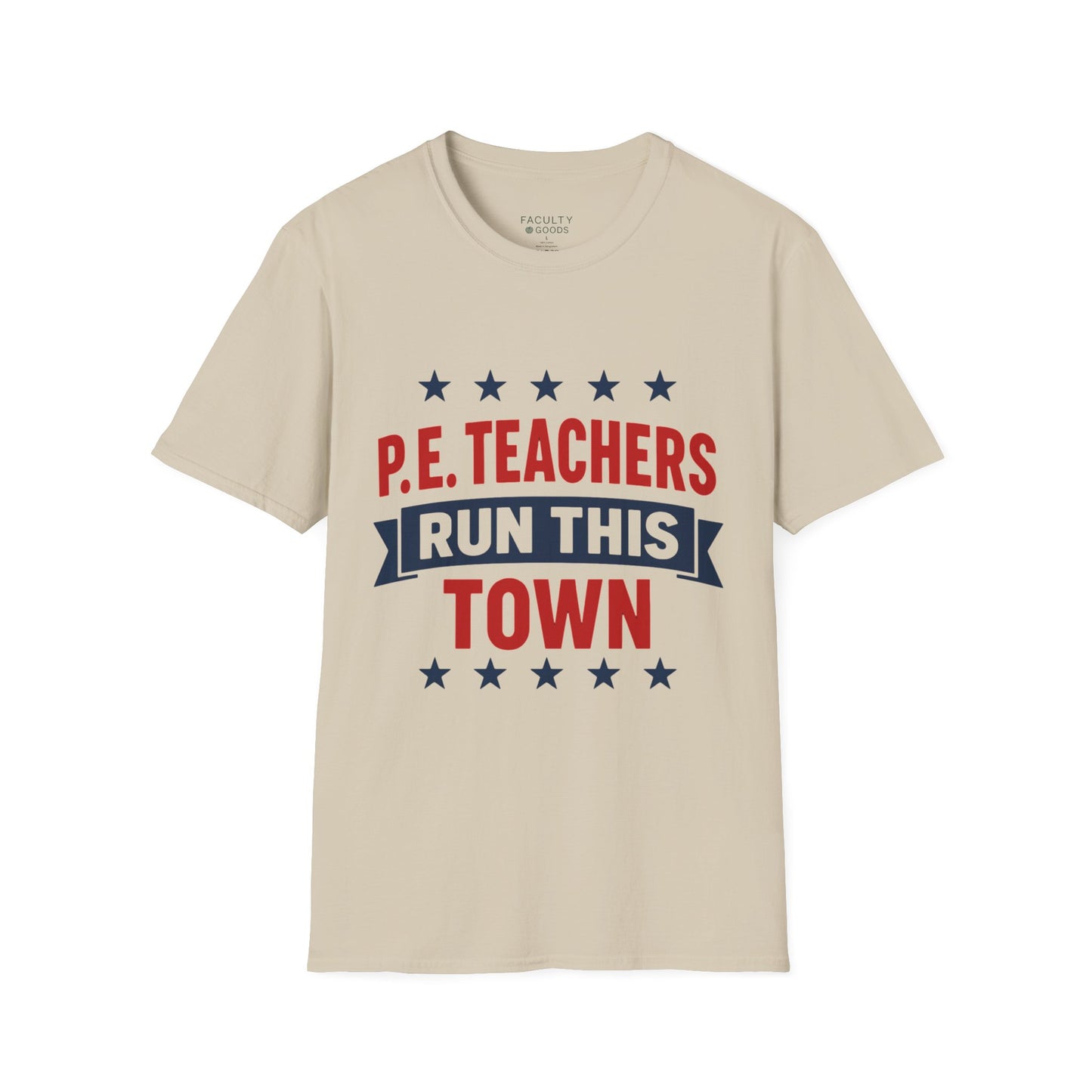 PE Teachers Run This Town Tee