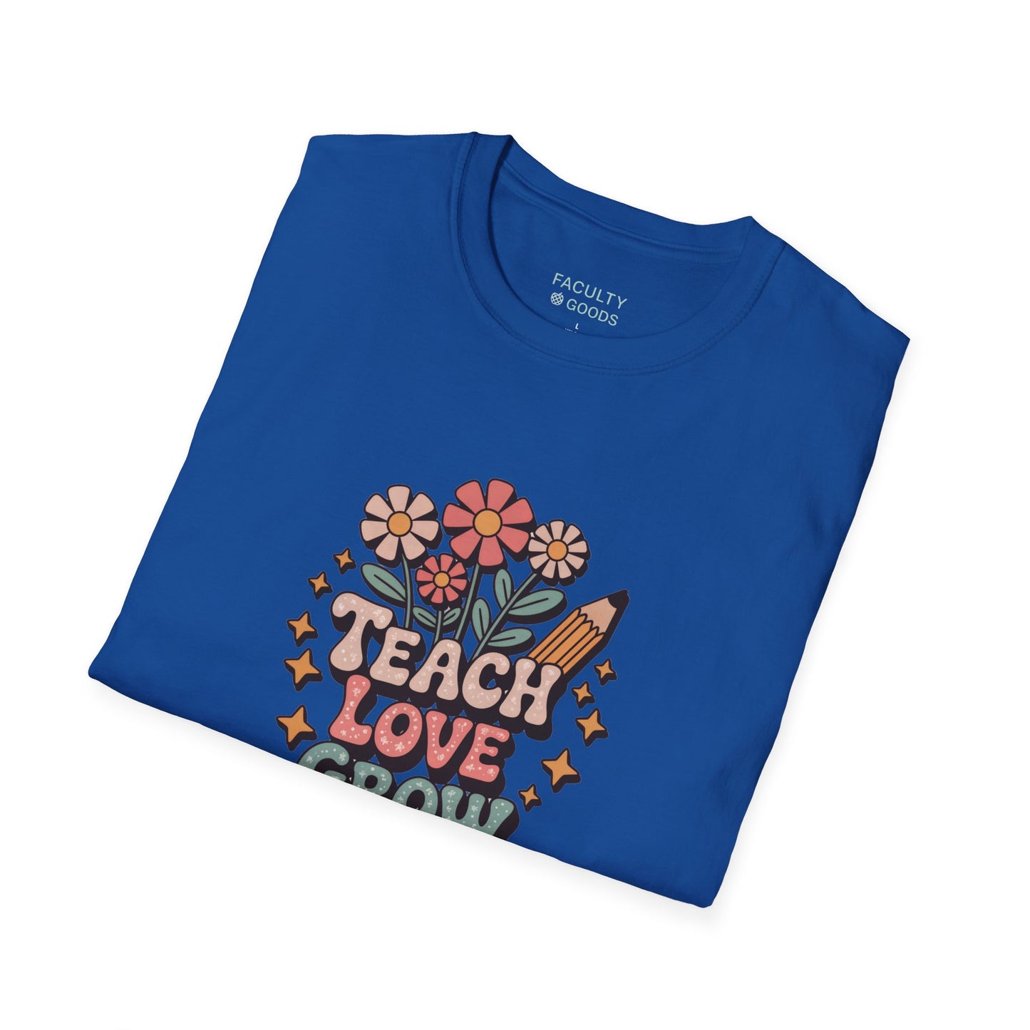 Teach Love Grow Tee