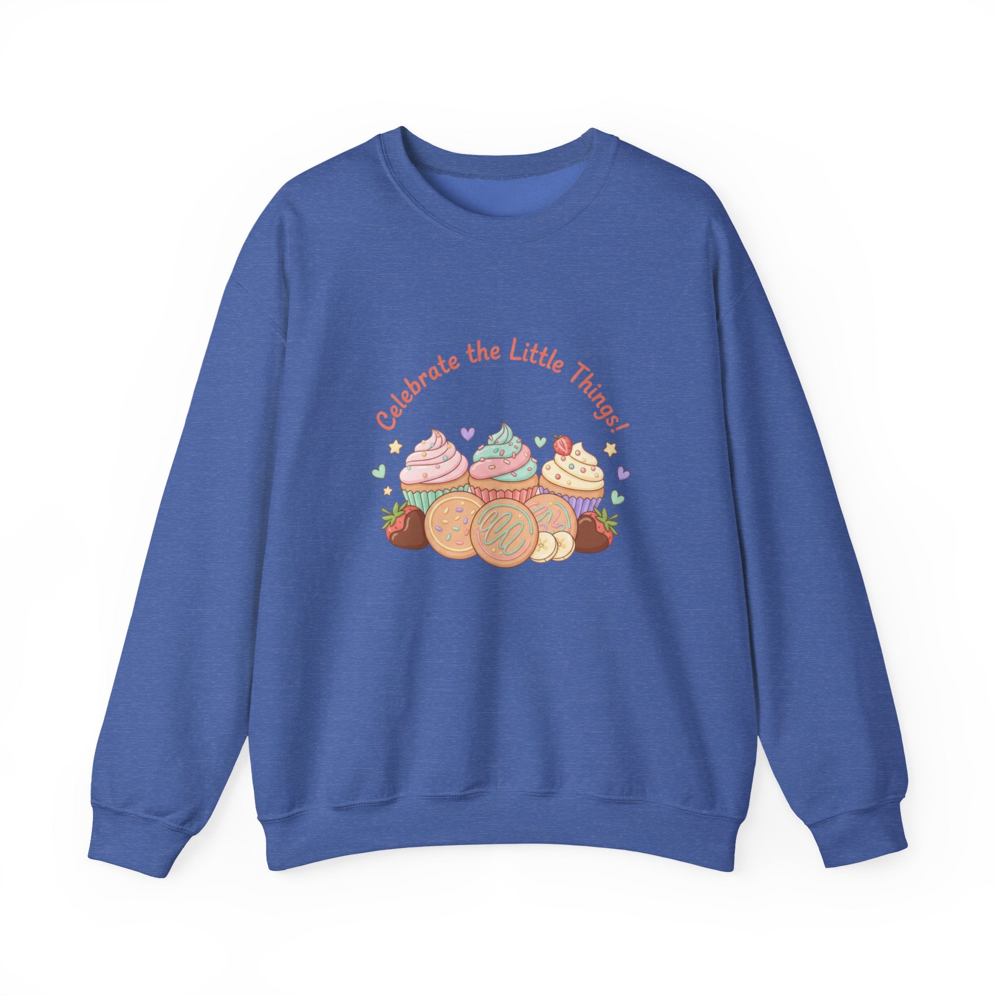 Celebrate the Little Things Sweatshirt | tiny desserts, sweet tooth design