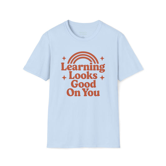 Learning Looks Good On You Unisex Tee - Gildan 64000