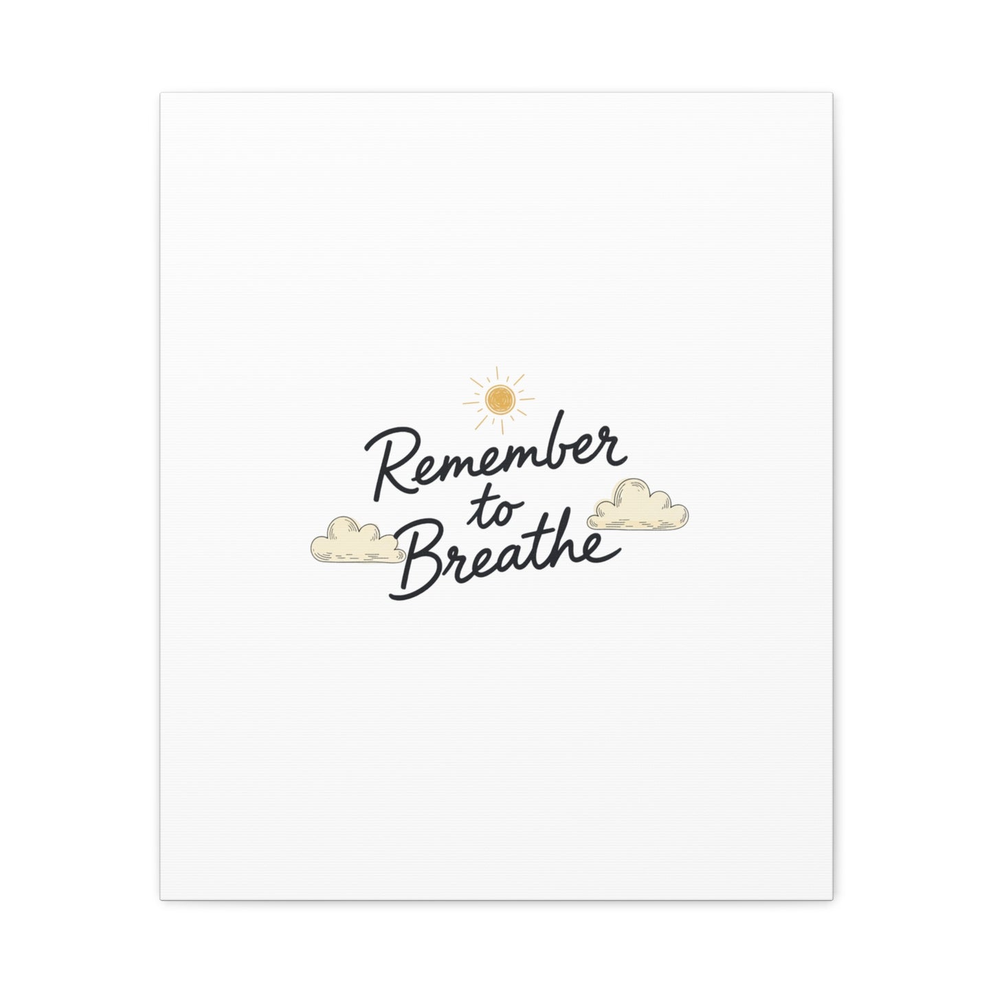 Remember to Breathe Canvas | analogue reminder, handwritten note aesthetic