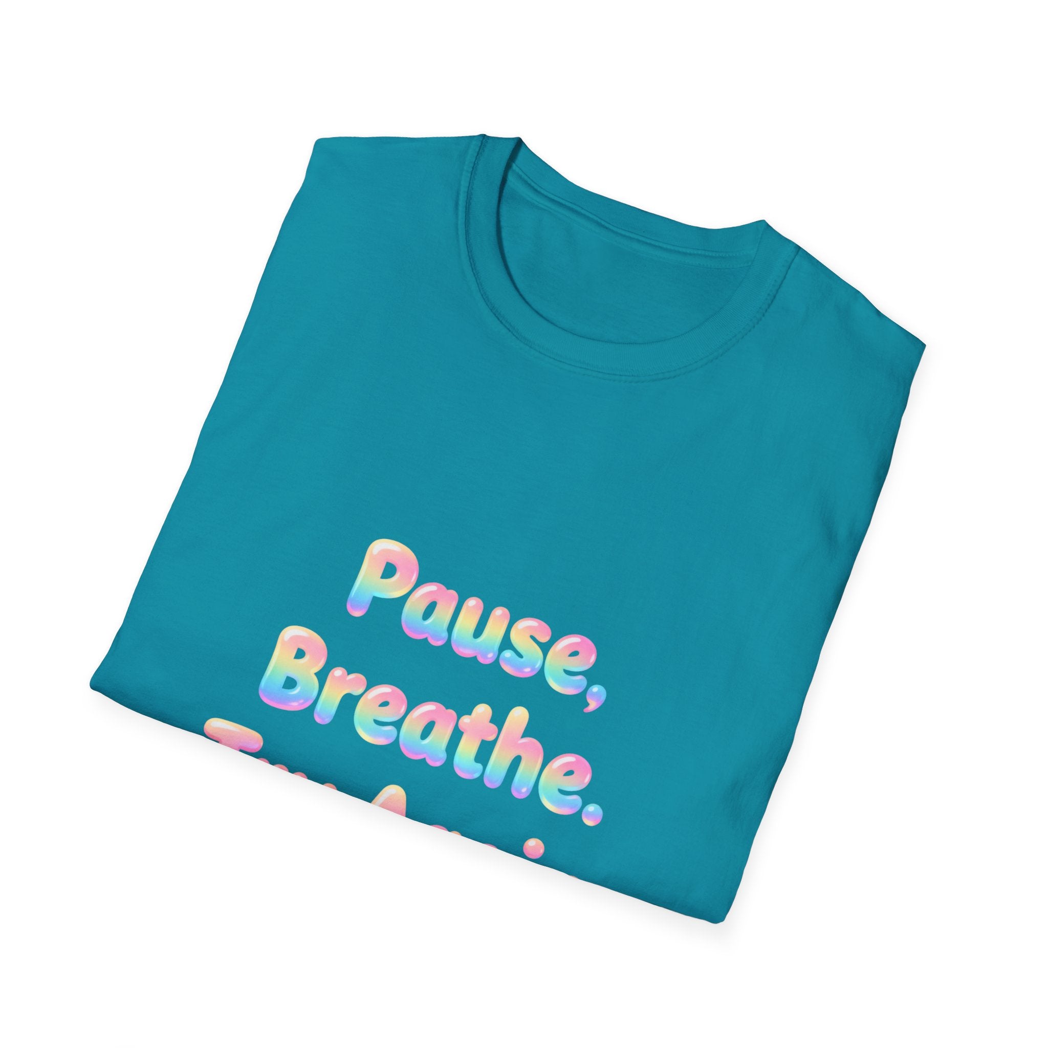 Pause, Breathe, Try Again T-Shirt — Inspirational Relaxation Tee
