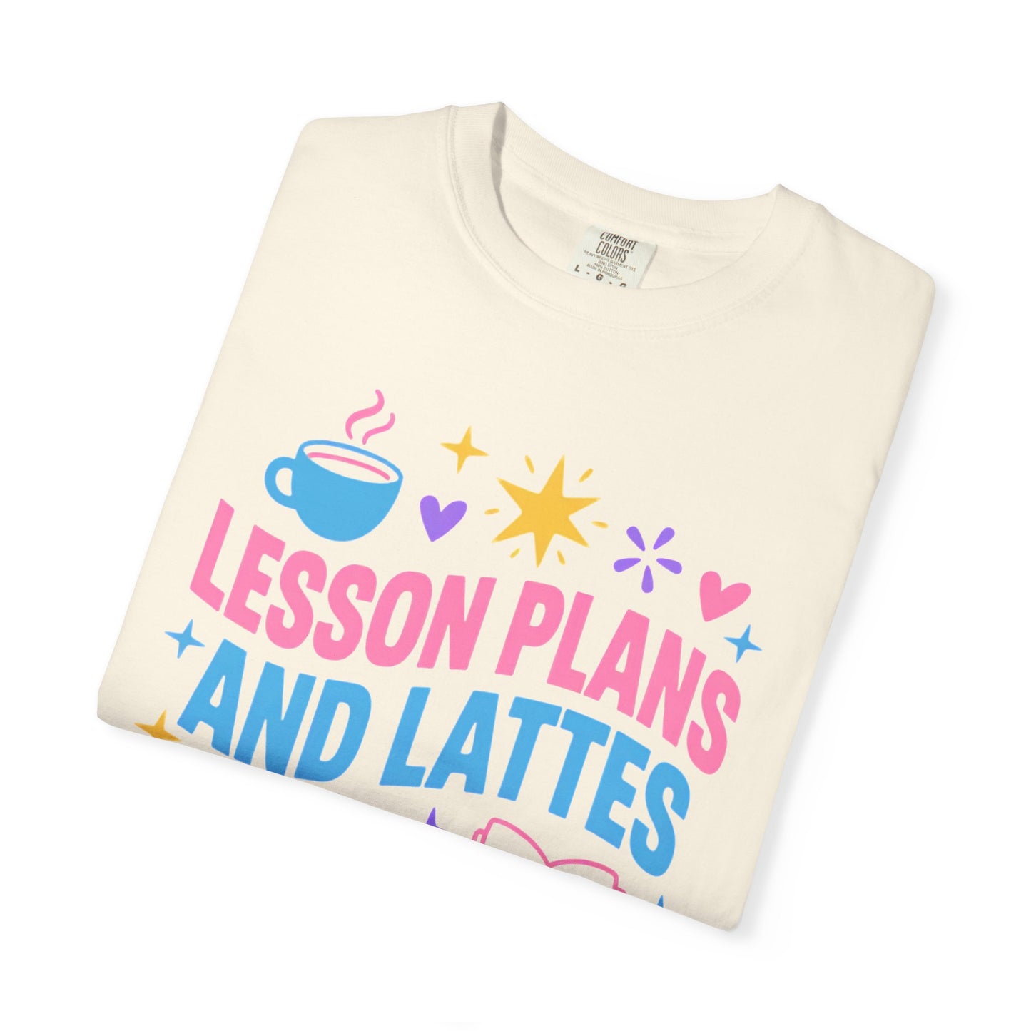Lesson Plans and Lattes Teacher T-Shirt