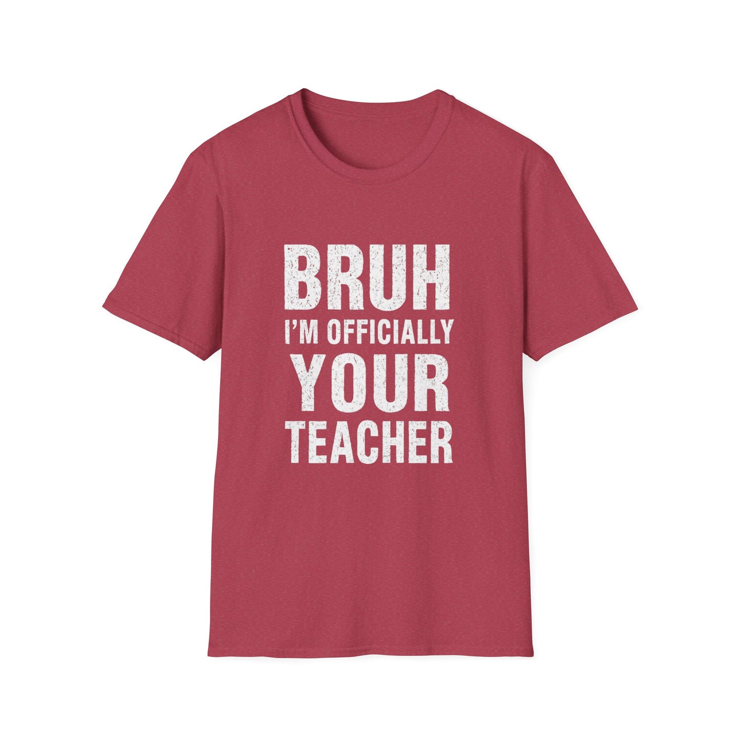 Bruh I’m Officially Your Teacher Tee — Funny Teacher T-Shirt for New Educators & Back-to-School