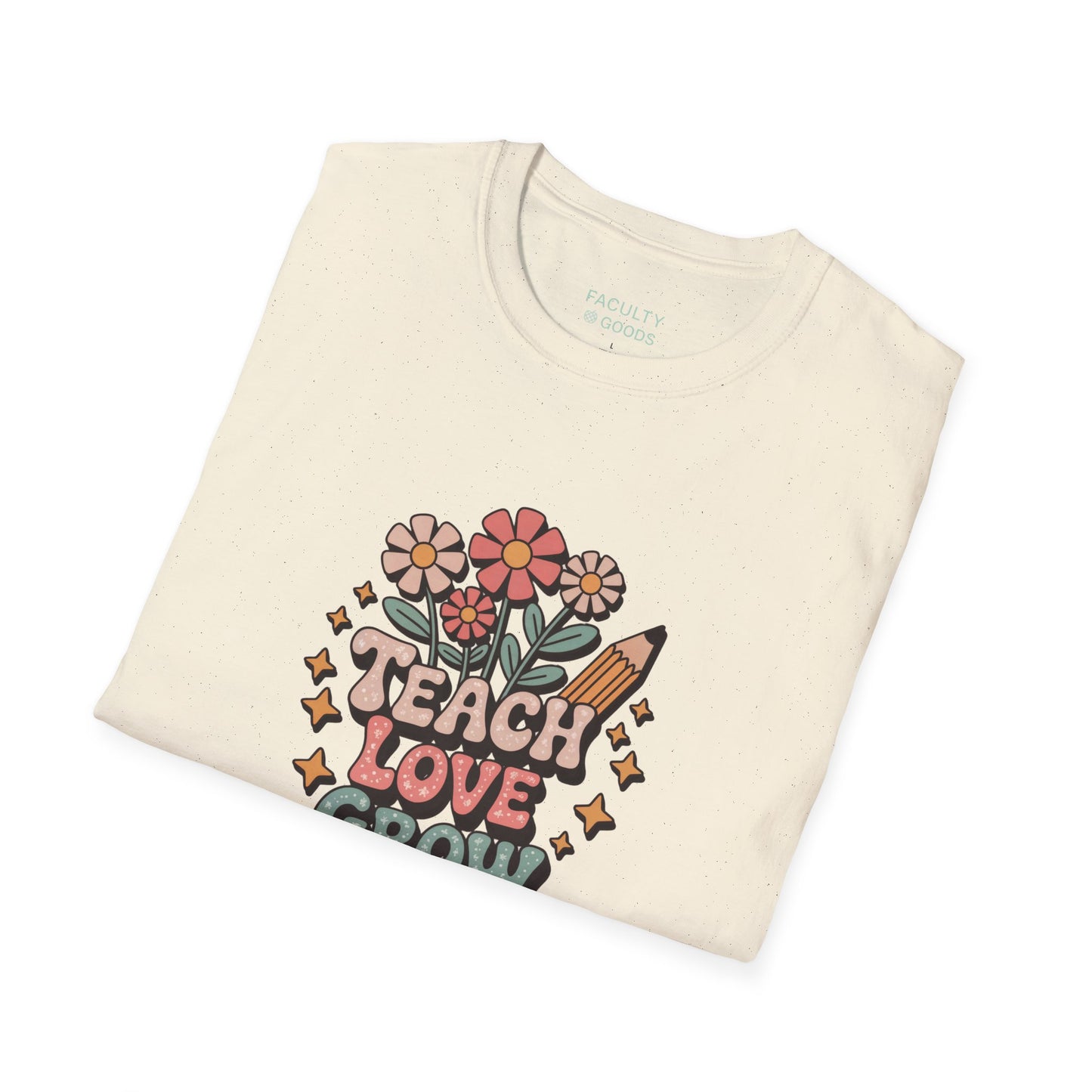 Teach Love Grow Tee