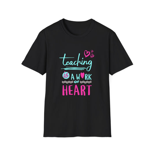 Teaching Is a Work of Heart T-Shirt — Cute Teacher Appreciation Tee