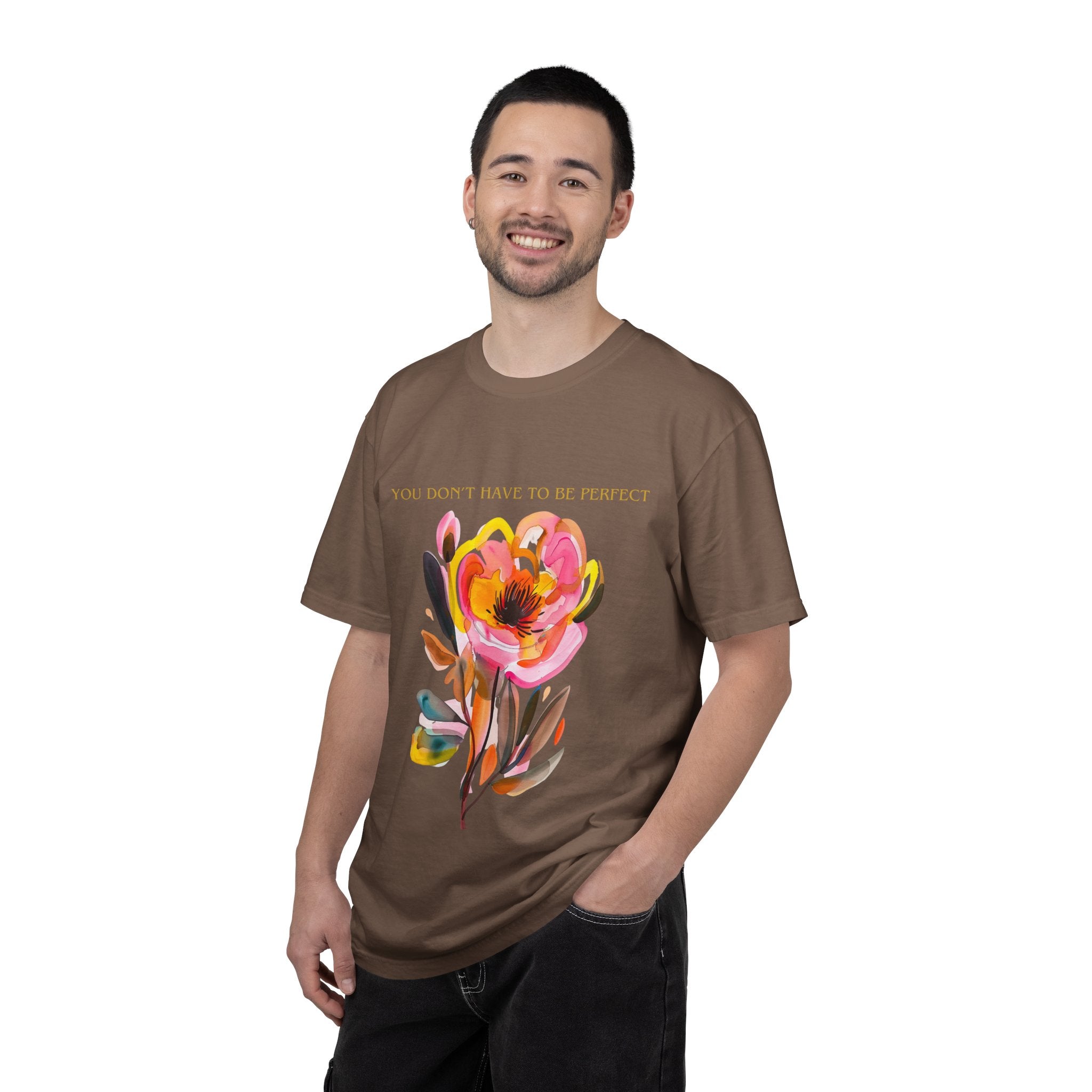 You Don't Have to Be Perfect T-Shirt