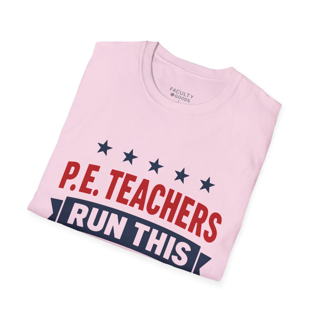 PE Teachers Run This Town Tee