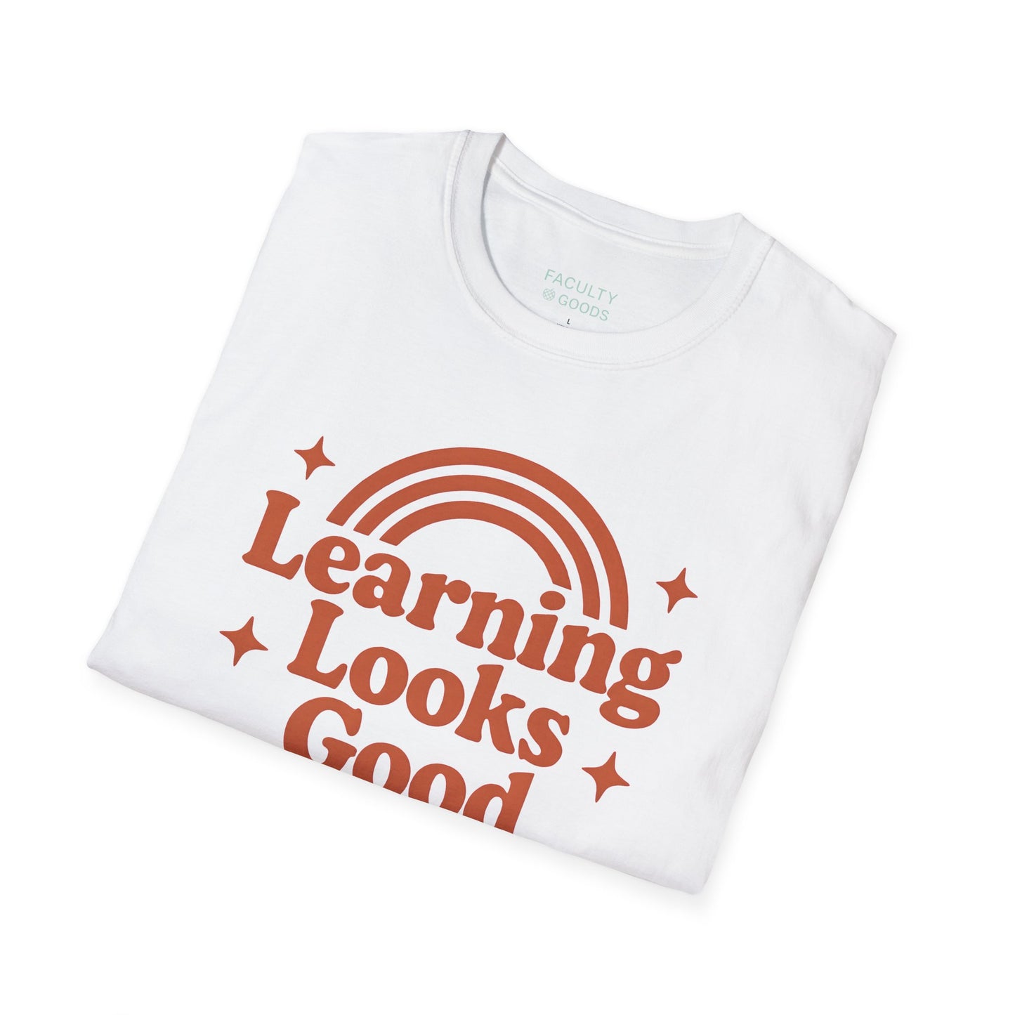 Learning Looks Good On You Unisex Tee - Gildan 64000