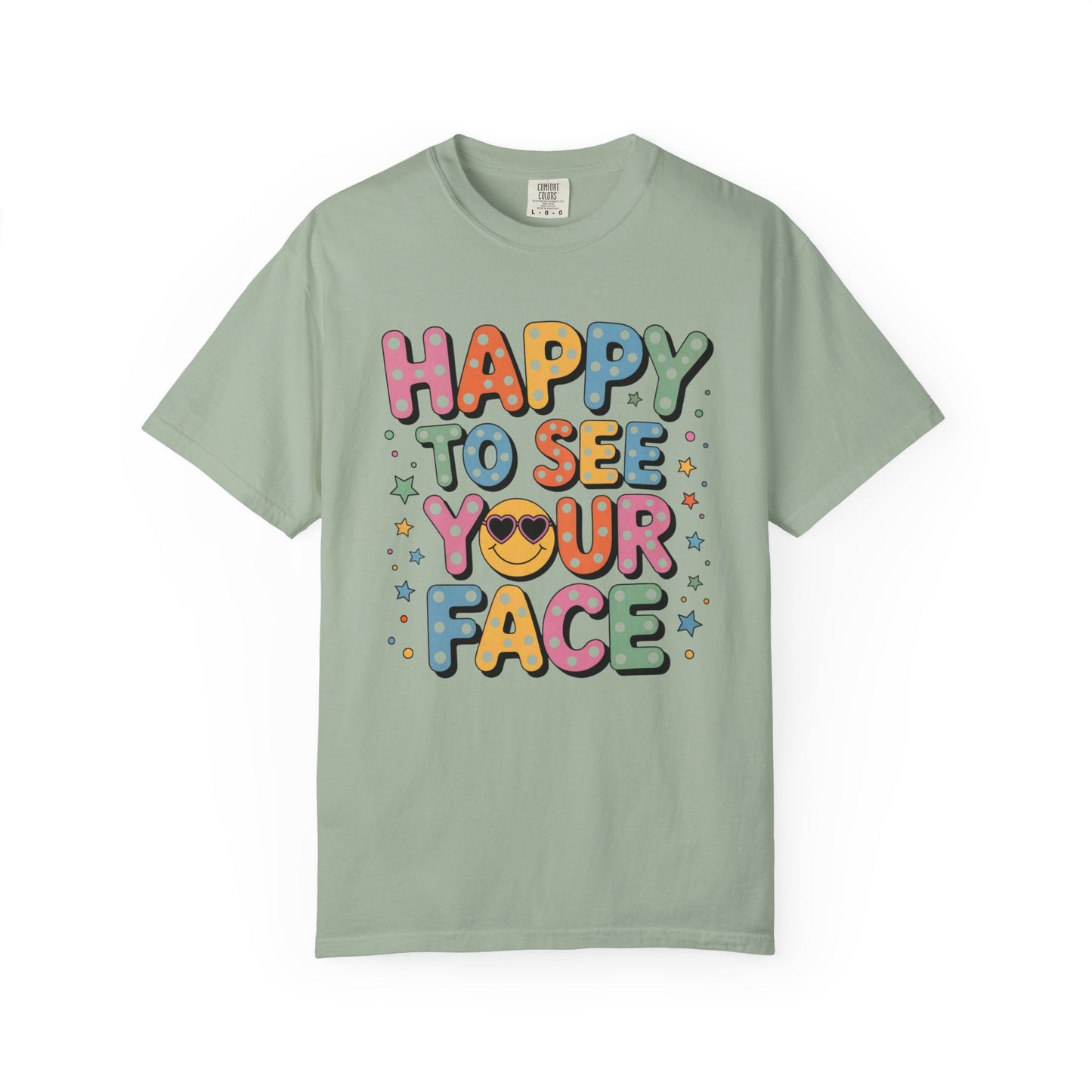 Happy to See Your Face Shirt | Teacher Shirt | Comfort Colors® 1717 Tee | Positive Classroom Shirt | Cute Teacher Gift