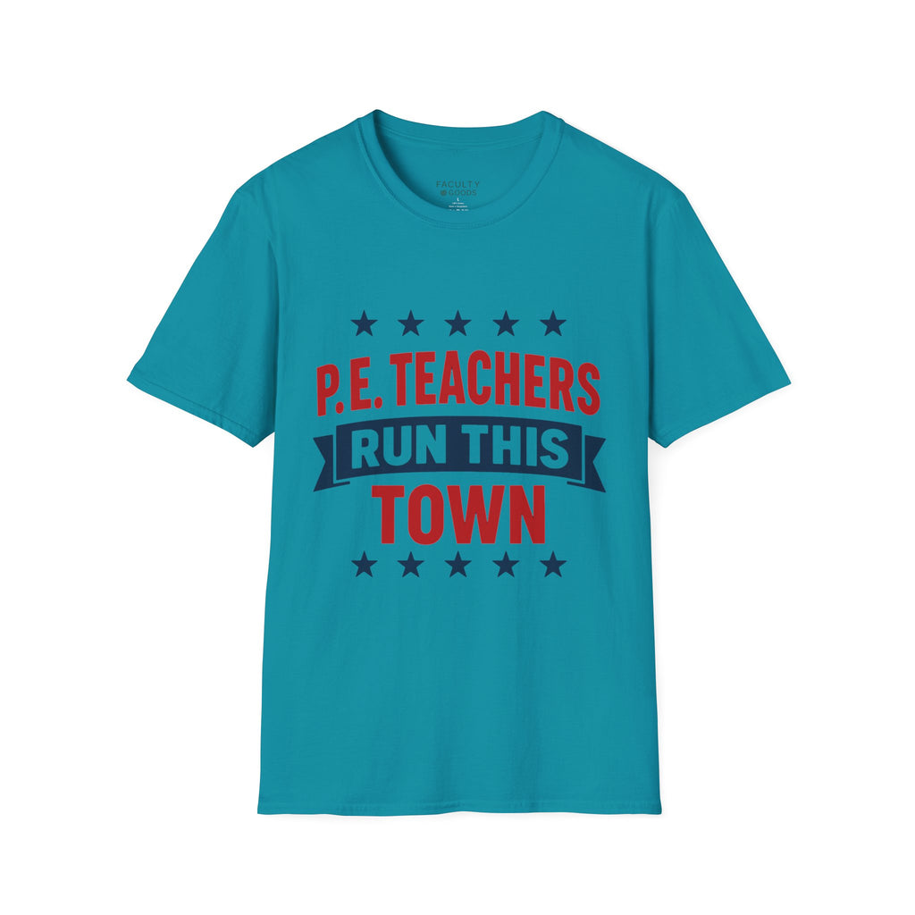 PE Teachers Run This Town Tee