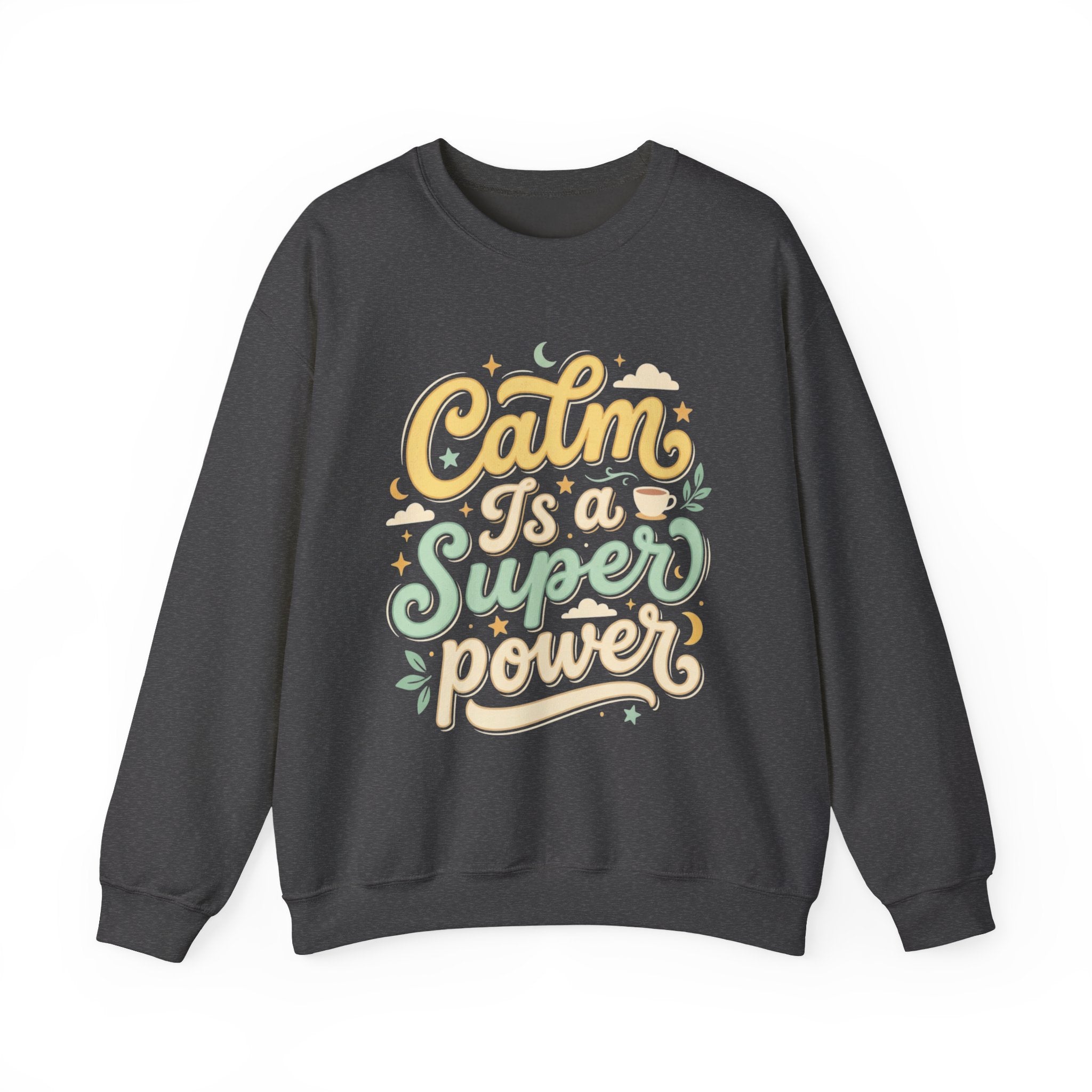 Calm Is a Superpower Sweatshirt