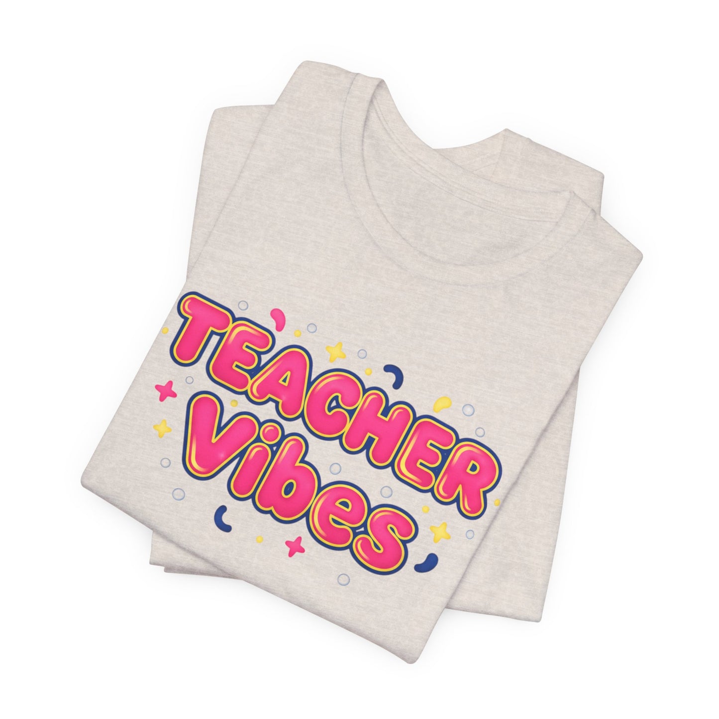 Teacher Vibes Tee | Dopamine Decor, Neon Gradient Squishy Text
