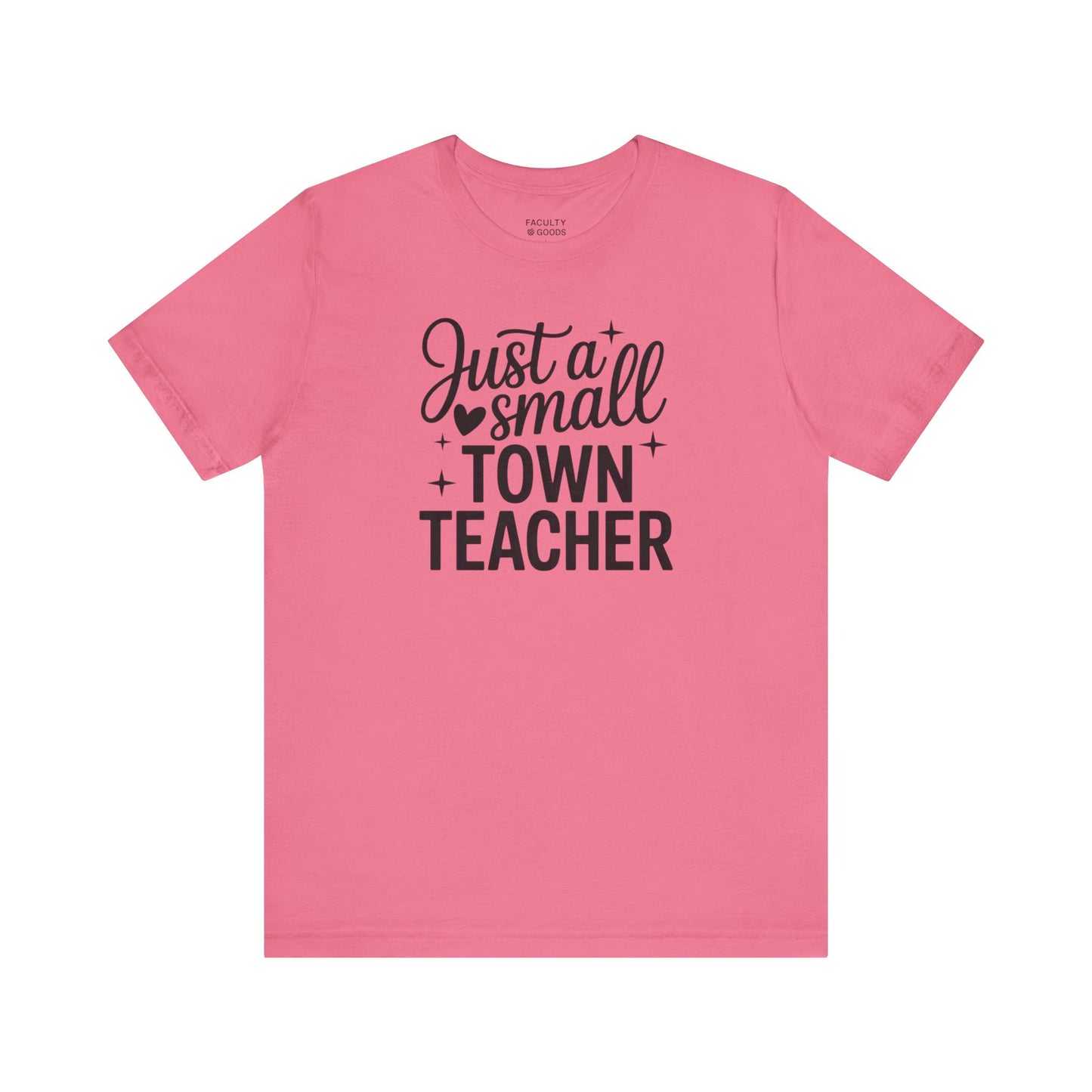 Small Town Teacher Tee