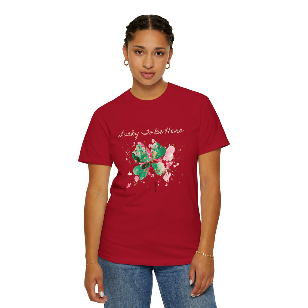 Lucky To Be Here T-Shirt