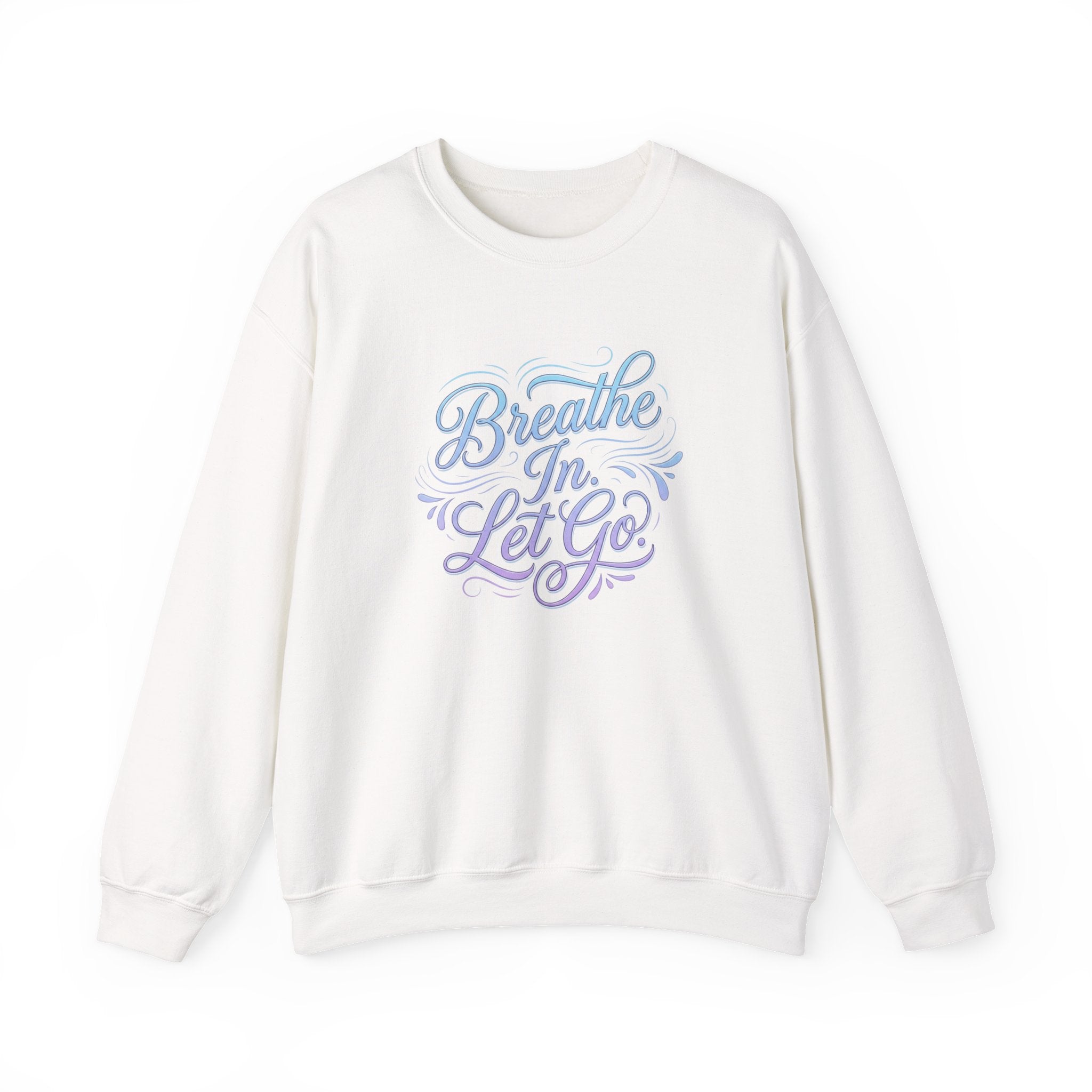 Crewneck Sweatshirt — “Breathe In, Let Go” Relaxation Graphic Pullover