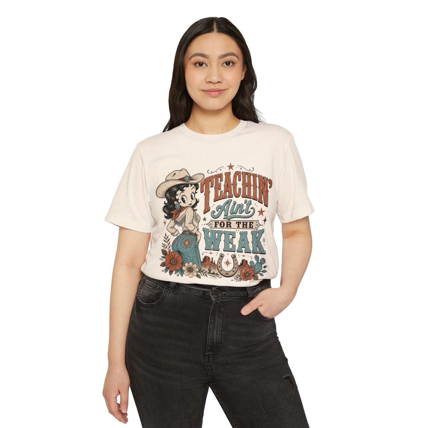 Teachin' Ain't for the Weak T-Shirt — Organic Retro Cowgirl Teacher Tee