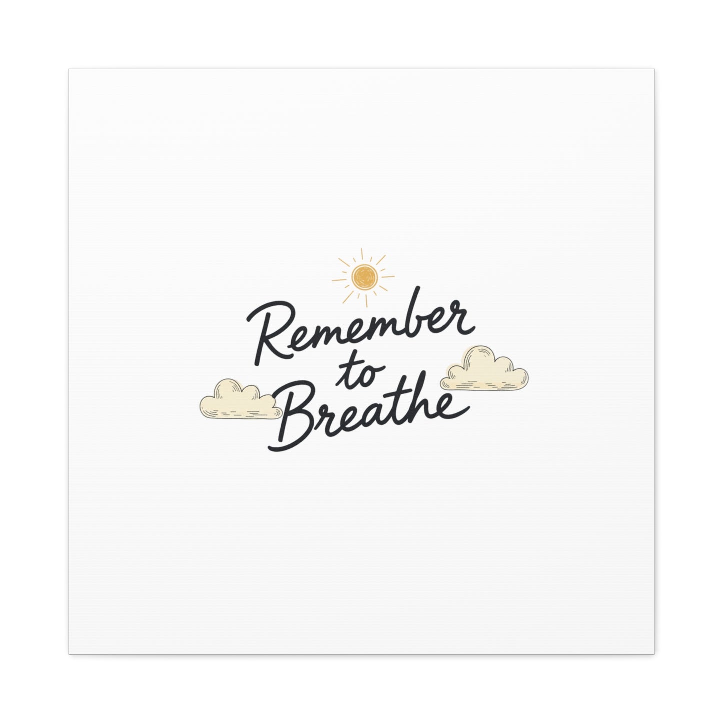 Remember to Breathe Canvas | analogue reminder, handwritten note aesthetic