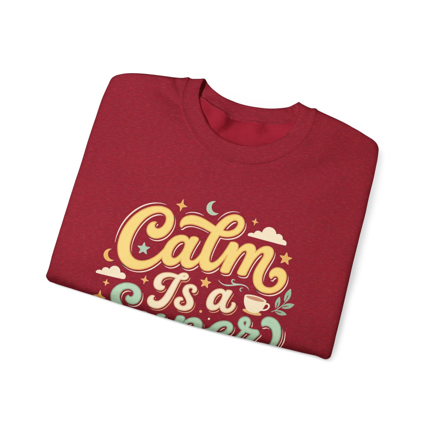 Calm Is a Superpower Sweatshirt
