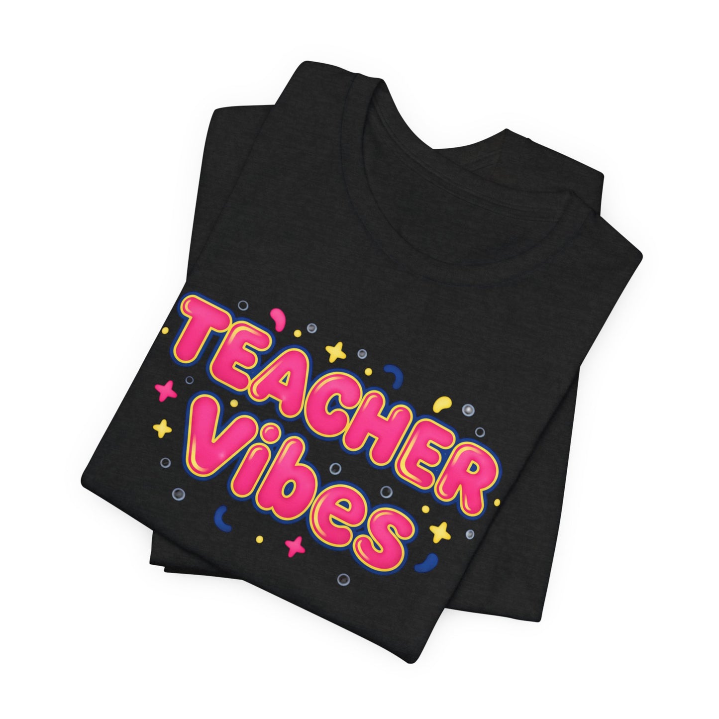 Teacher Vibes Tee | Dopamine Decor, Neon Gradient Squishy Text