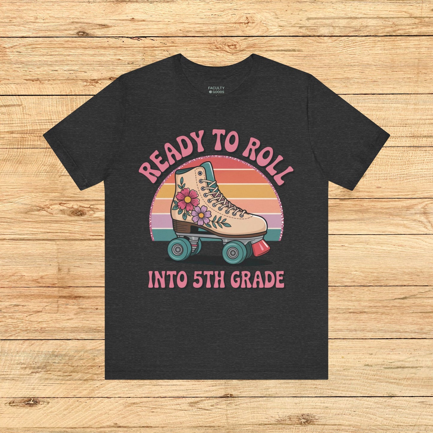 Ready to Roll Into 5th Grade Tee