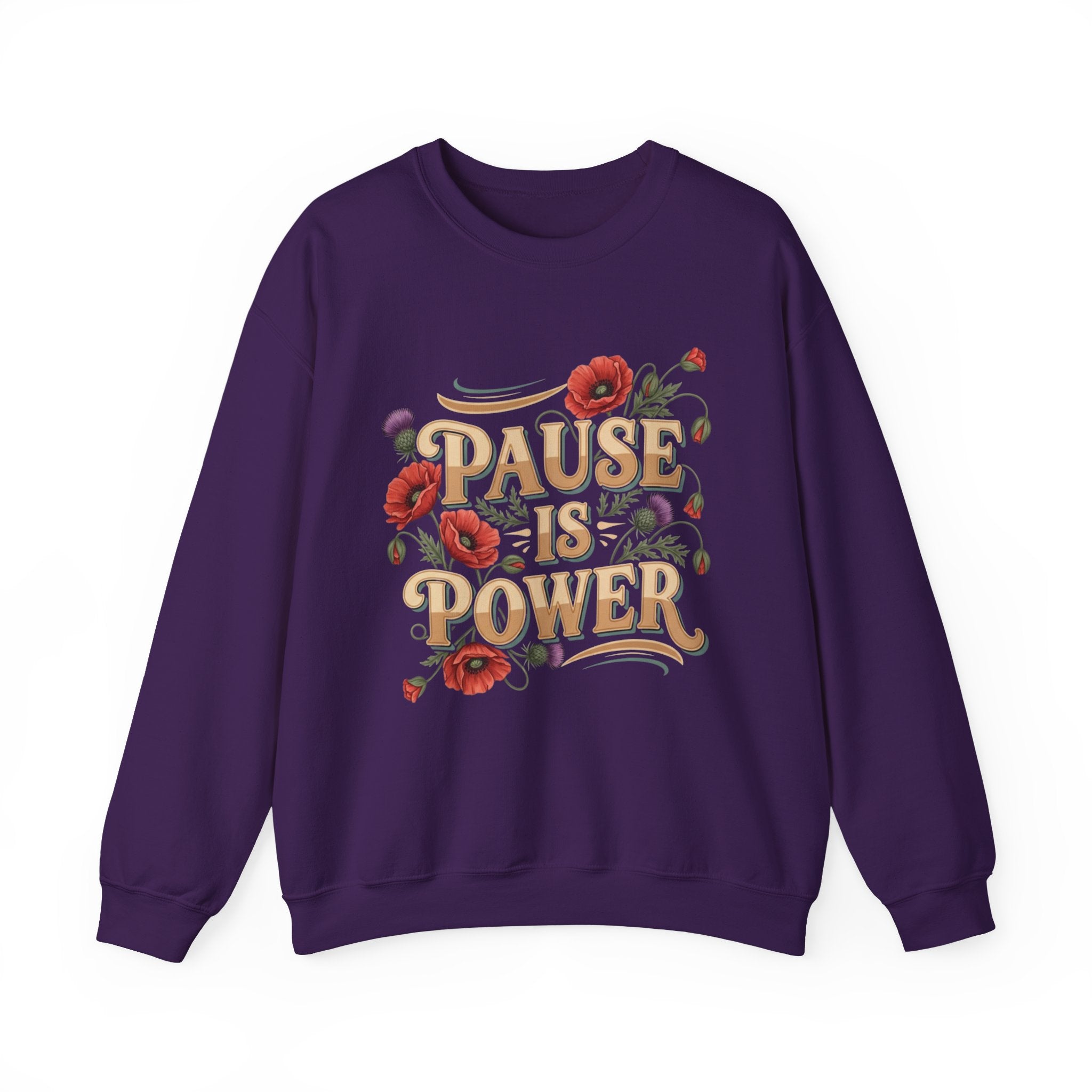 Pause Is Power Sweatshirt — Floral Mindfulness Crewneck