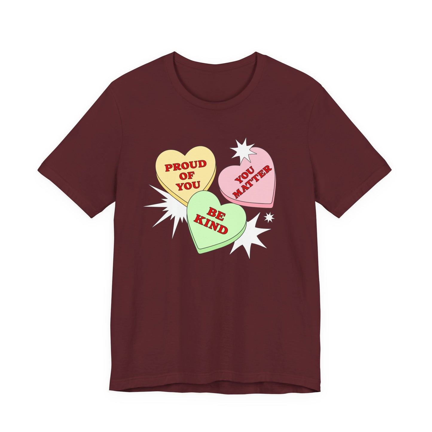 Kindness Conversation Hearts Tee — "Be Kind / Proud of You / You Matter"