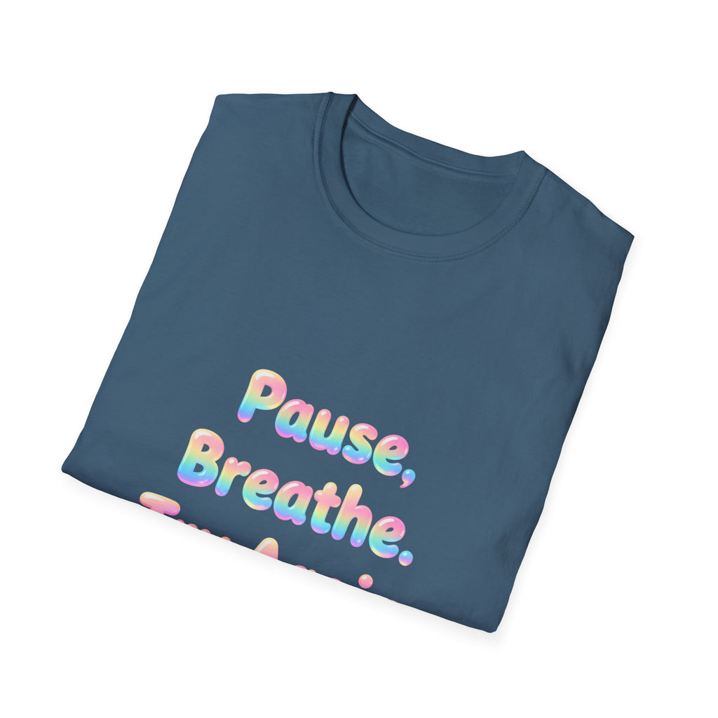 Pause, Breathe, Try Again T-Shirt — Inspirational Relaxation Tee