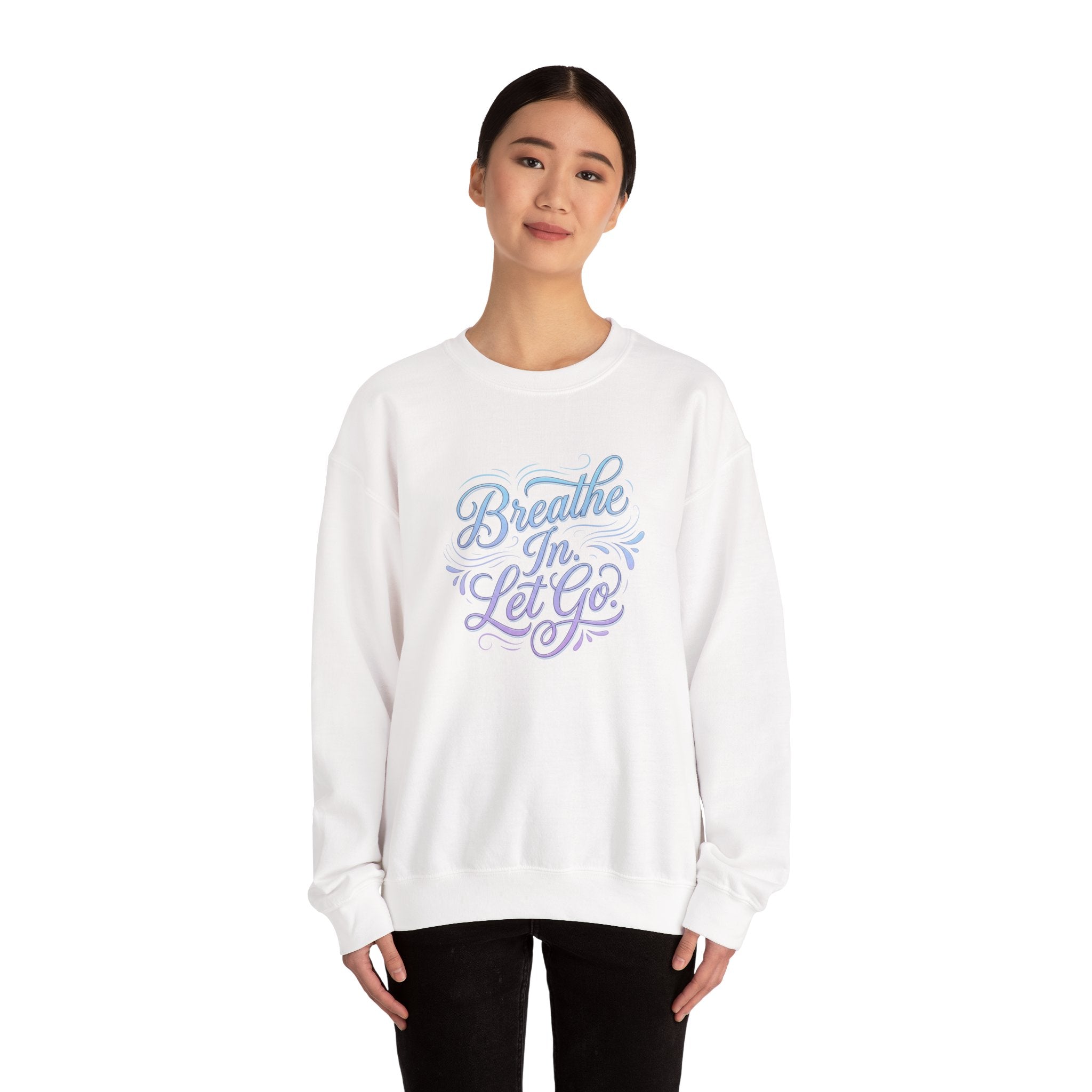 Crewneck Sweatshirt — “Breathe In, Let Go” Relaxation Graphic Pullover