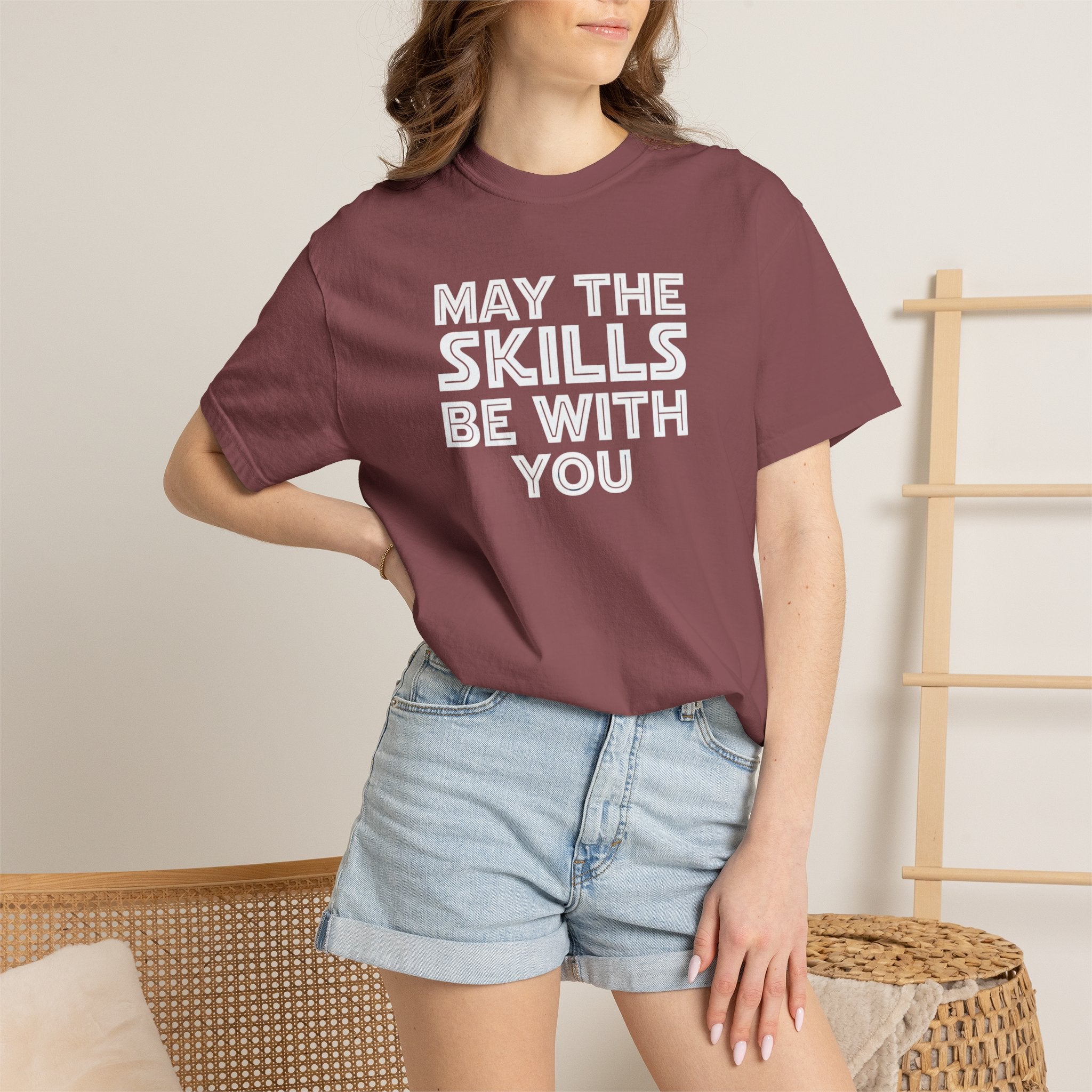 May The Skills Be With You Tee